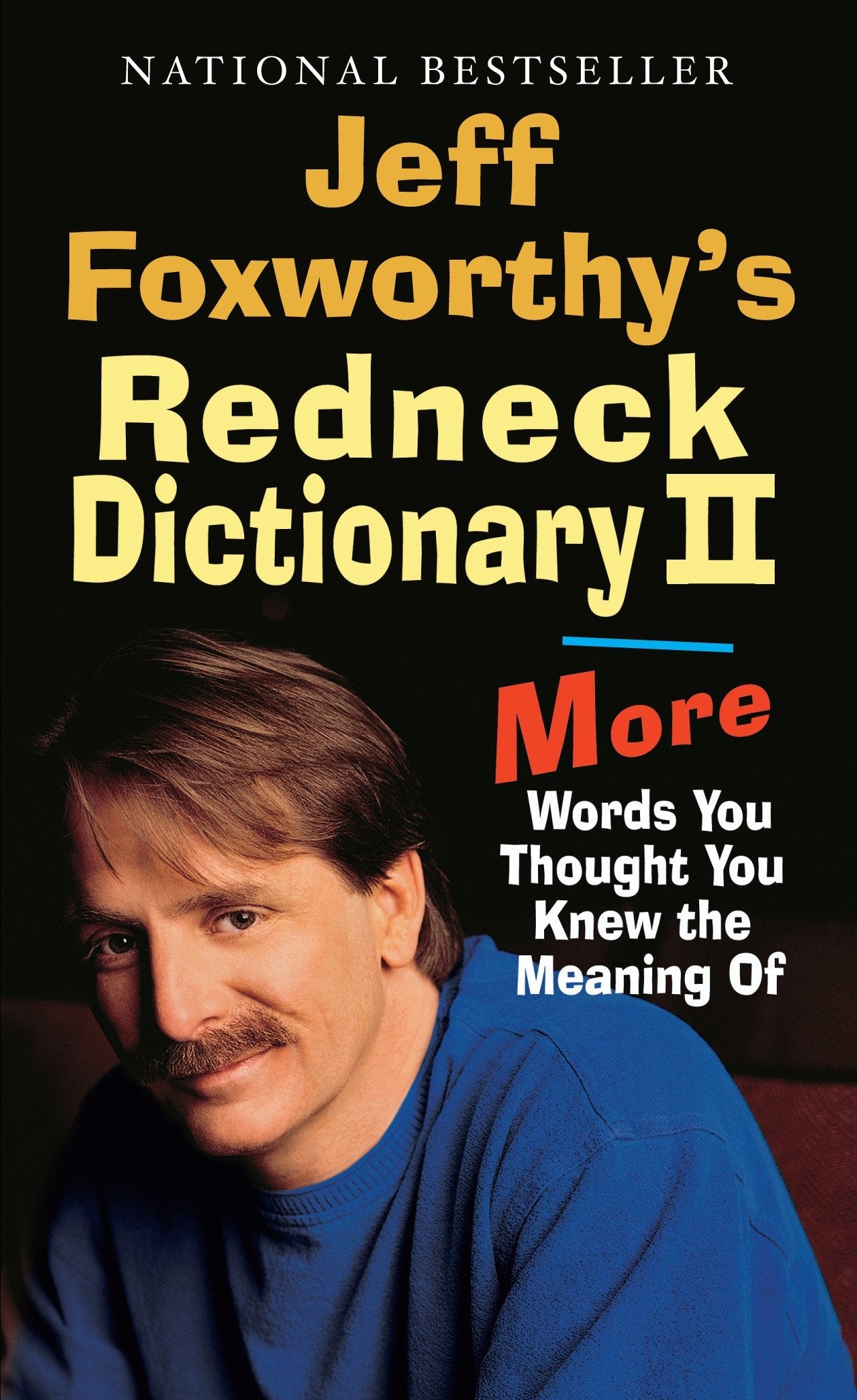 Jeff Foxworthy's Redneck Dictionary II - More Words You Thought the Meaning Of
