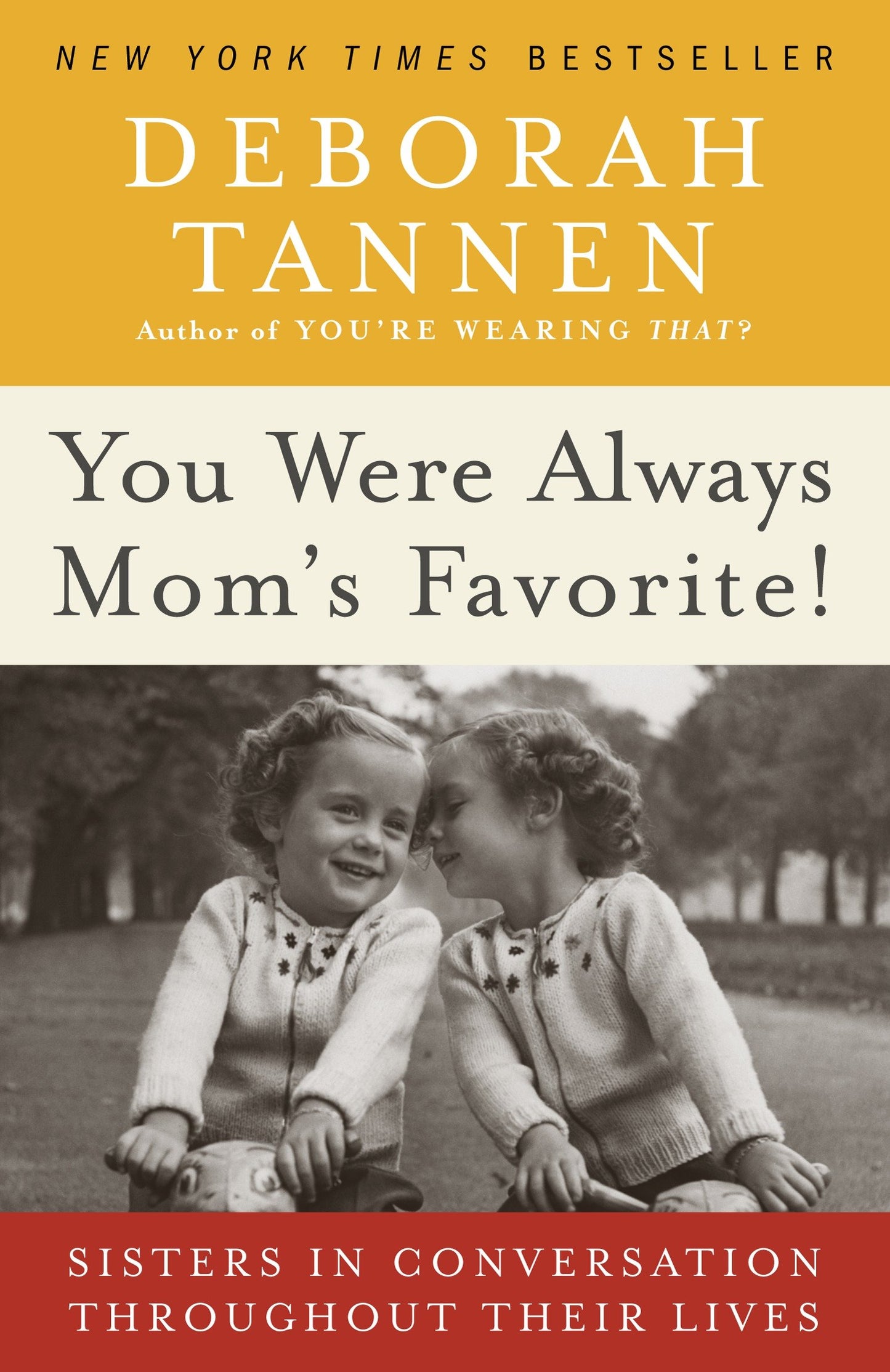 You Were Always Mom's Favorite! - Sisters in Conversation Throughout Their Lives
