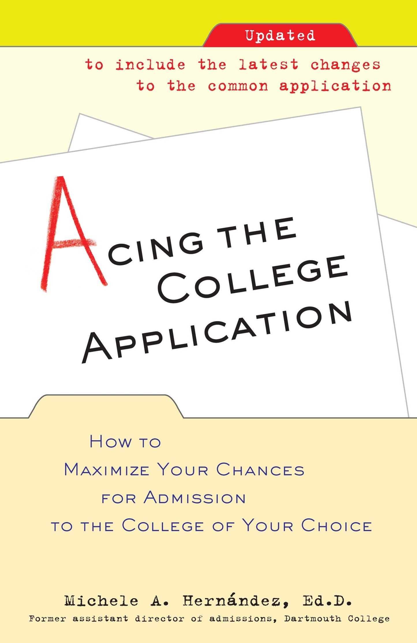 Acing the College Application - How to Maximize Your Chances for Admission to the College of Your Choice