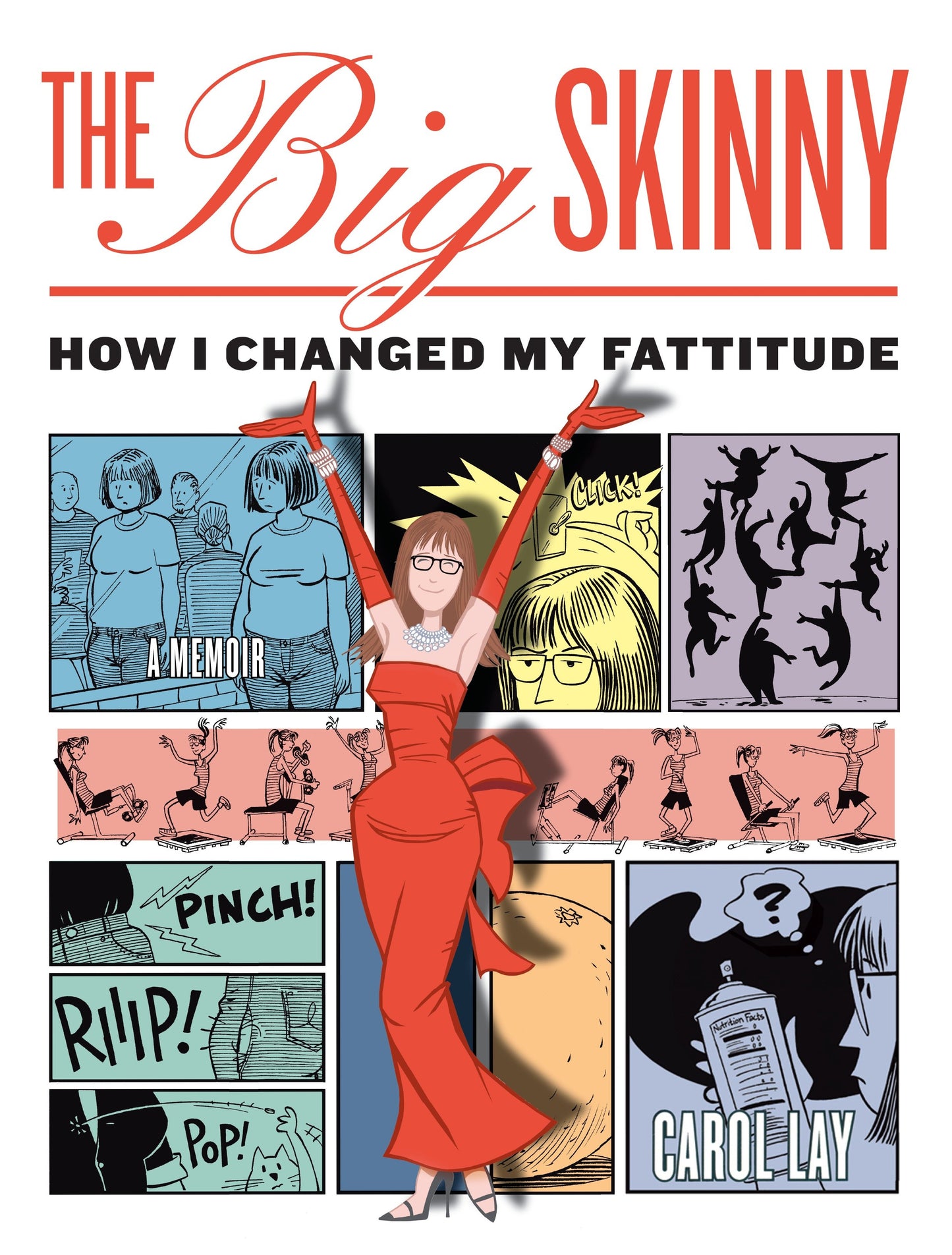 The Big Skinny - How I Changed My Fattitude