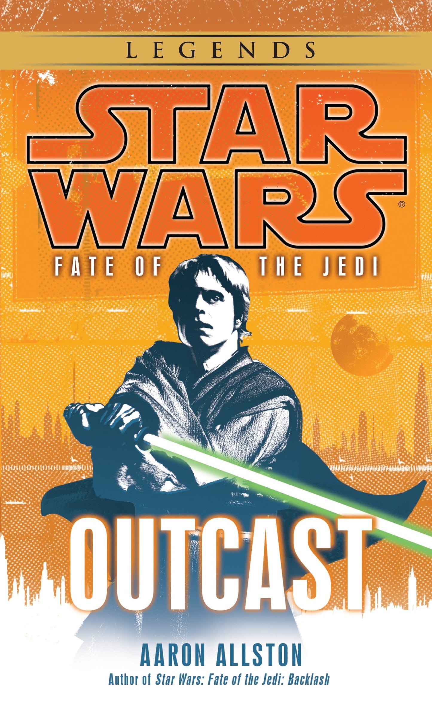 Outcast: Star Wars Legends (Fate of the Jedi) (Star Wars: Fate of the Jedi - Legends) (Book:1)
