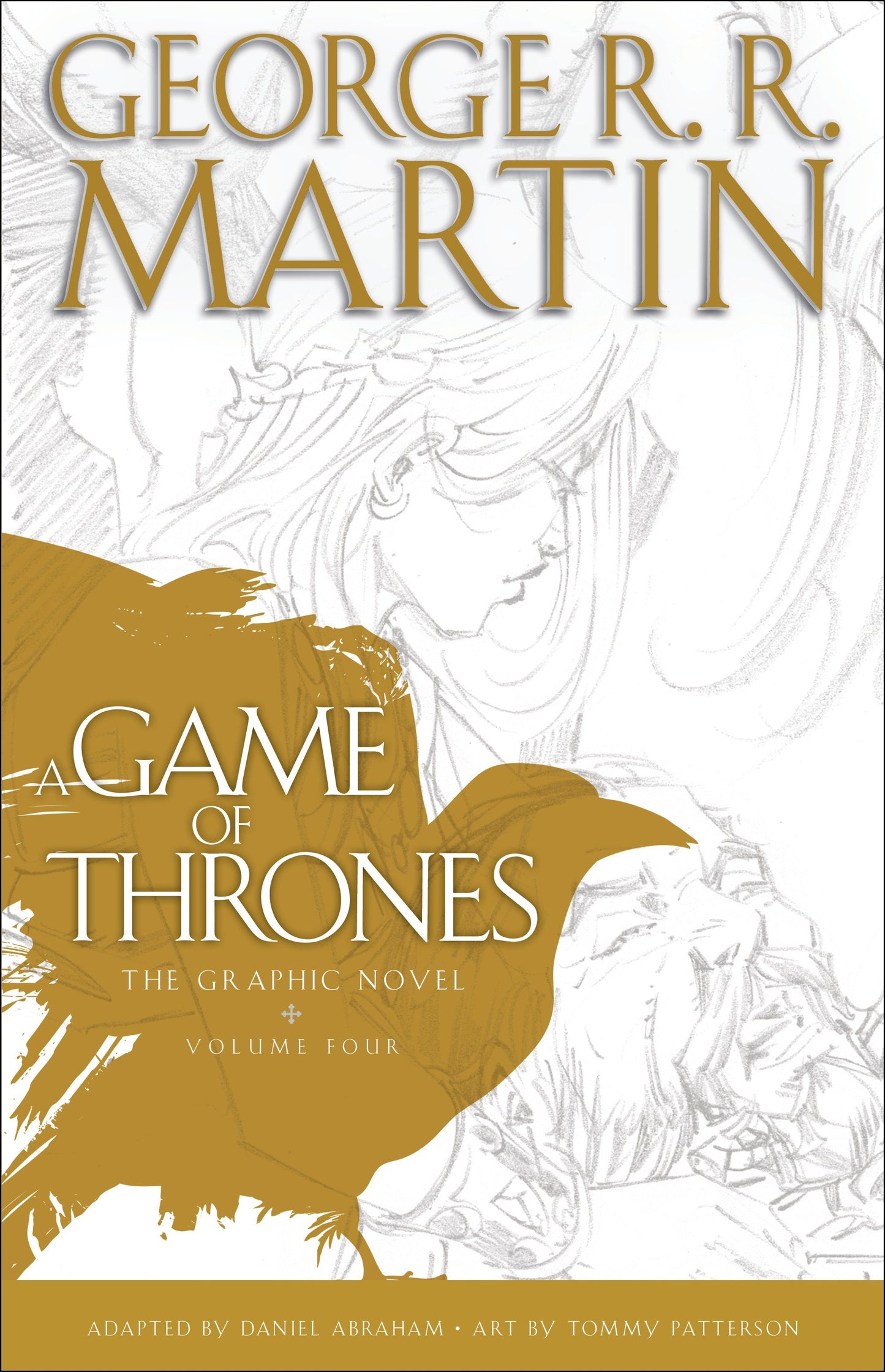 A Game of Thrones: The Graphic Novel: Volume Four (A Song of Ice and Fire Graphic Novels) (Book:4)