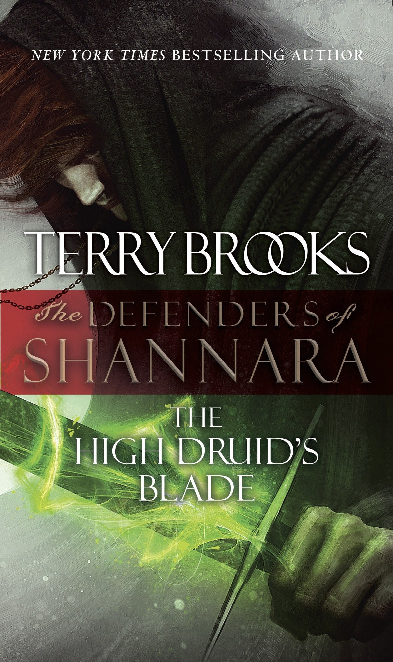 The High Druid's Blade - The Defenders of Shannara (The Defenders of Shannara) (Book:1)