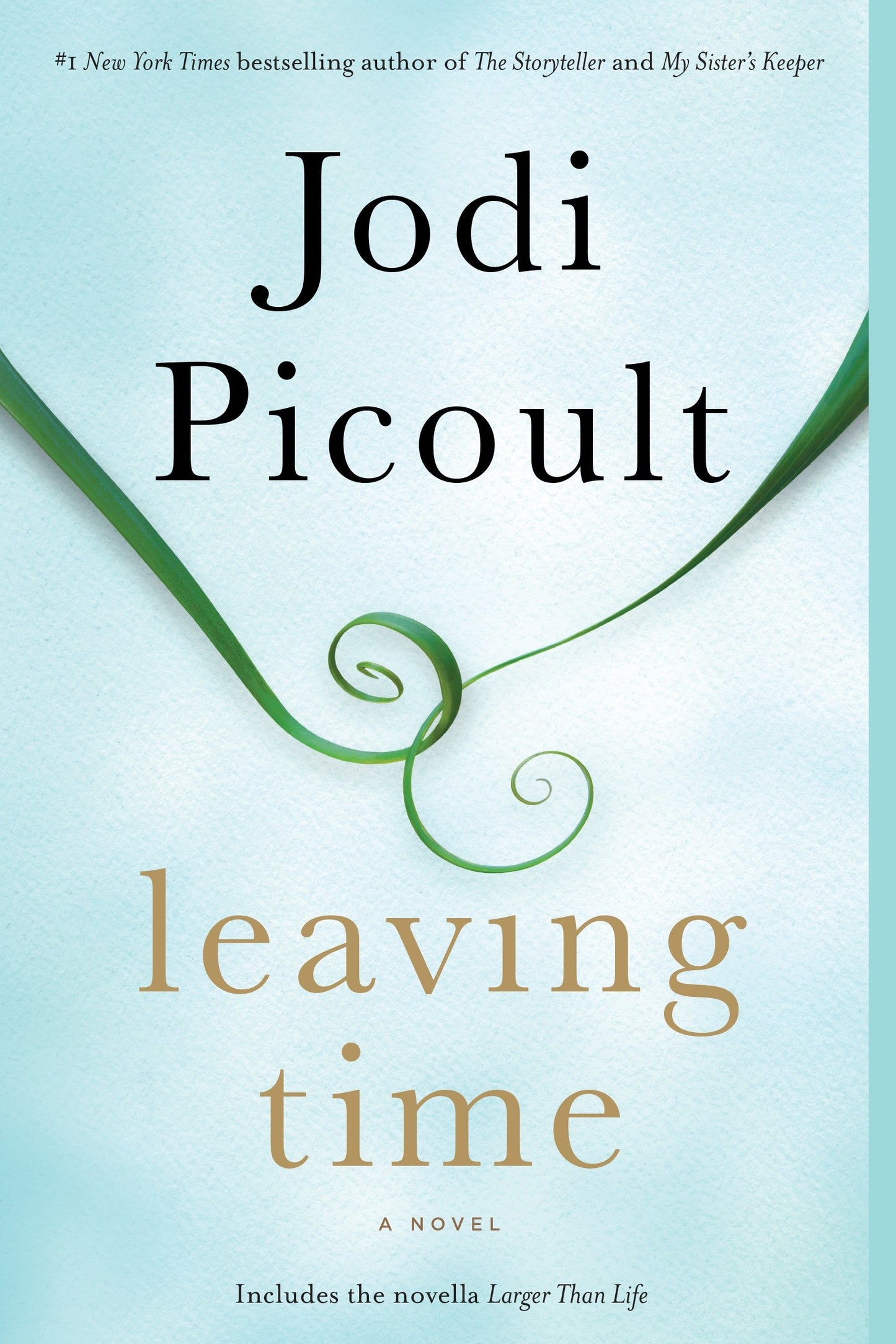 Leaving Time (with bonus novella Larger Than Life) - A Novel