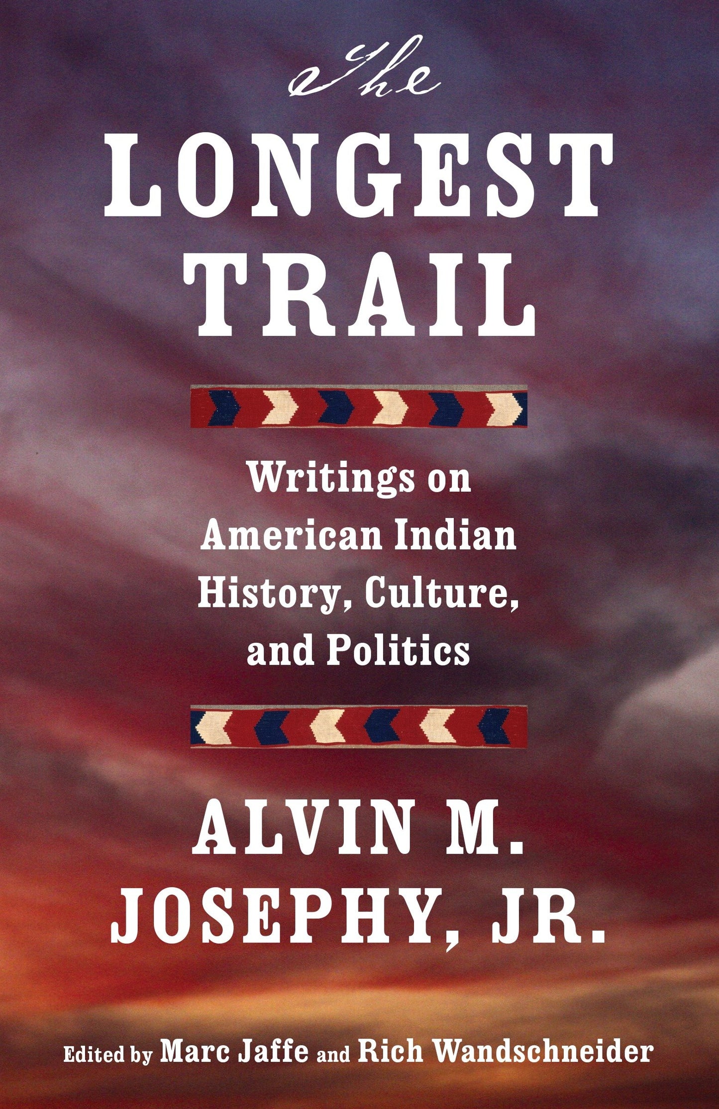 The Longest Trail - Writings on American Indian History, Culture, and Politics