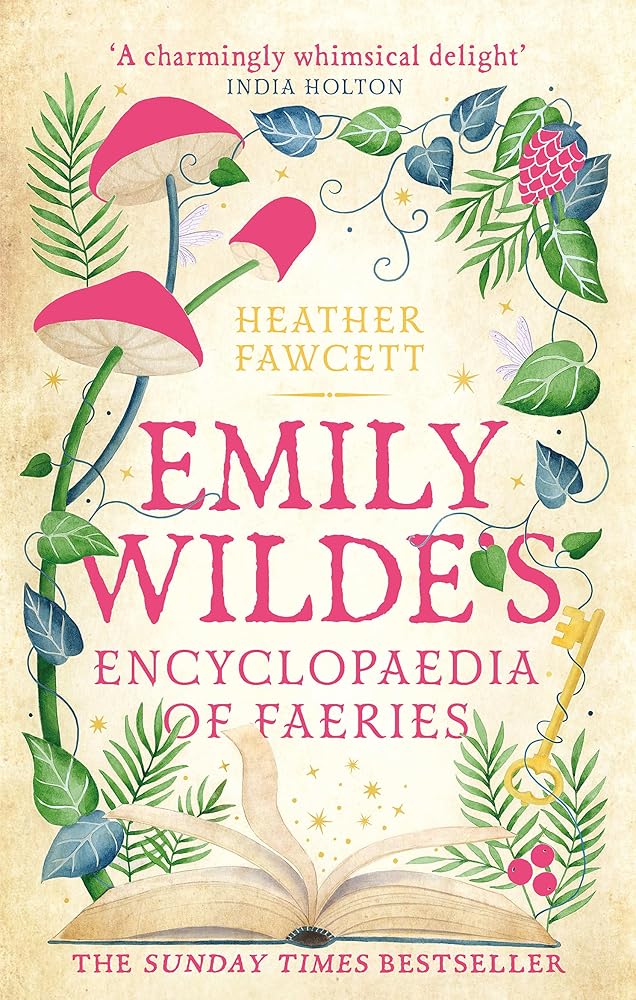 Emily Wilde's Encyclopaedia of Faeries by Fawcett Heather