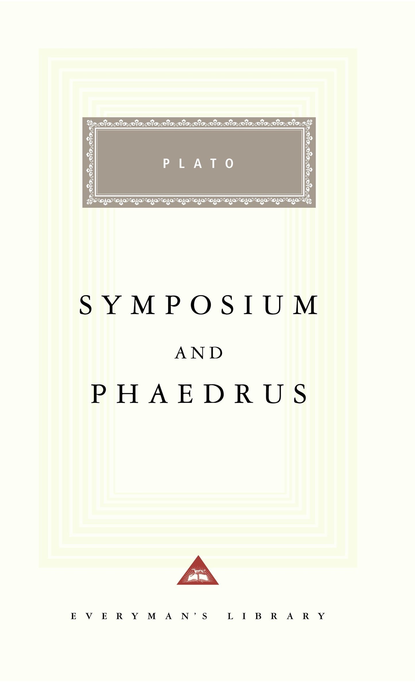Symposium and Phaedrus - Introduction by Richard Rutherford (Everyman's Library Classics Series)