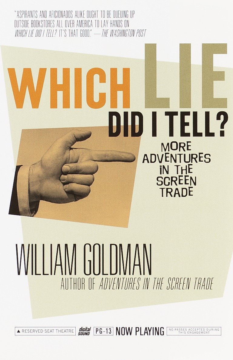 Which Lie Did I Tell? - More Adventures in the Screen Trade