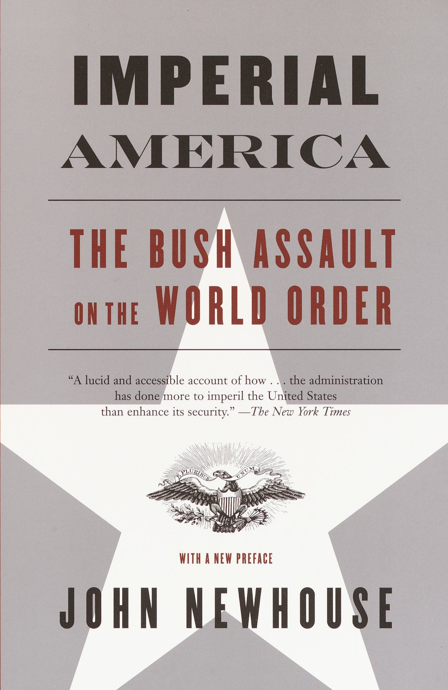 Imperial America - The Bush Assault on World Order