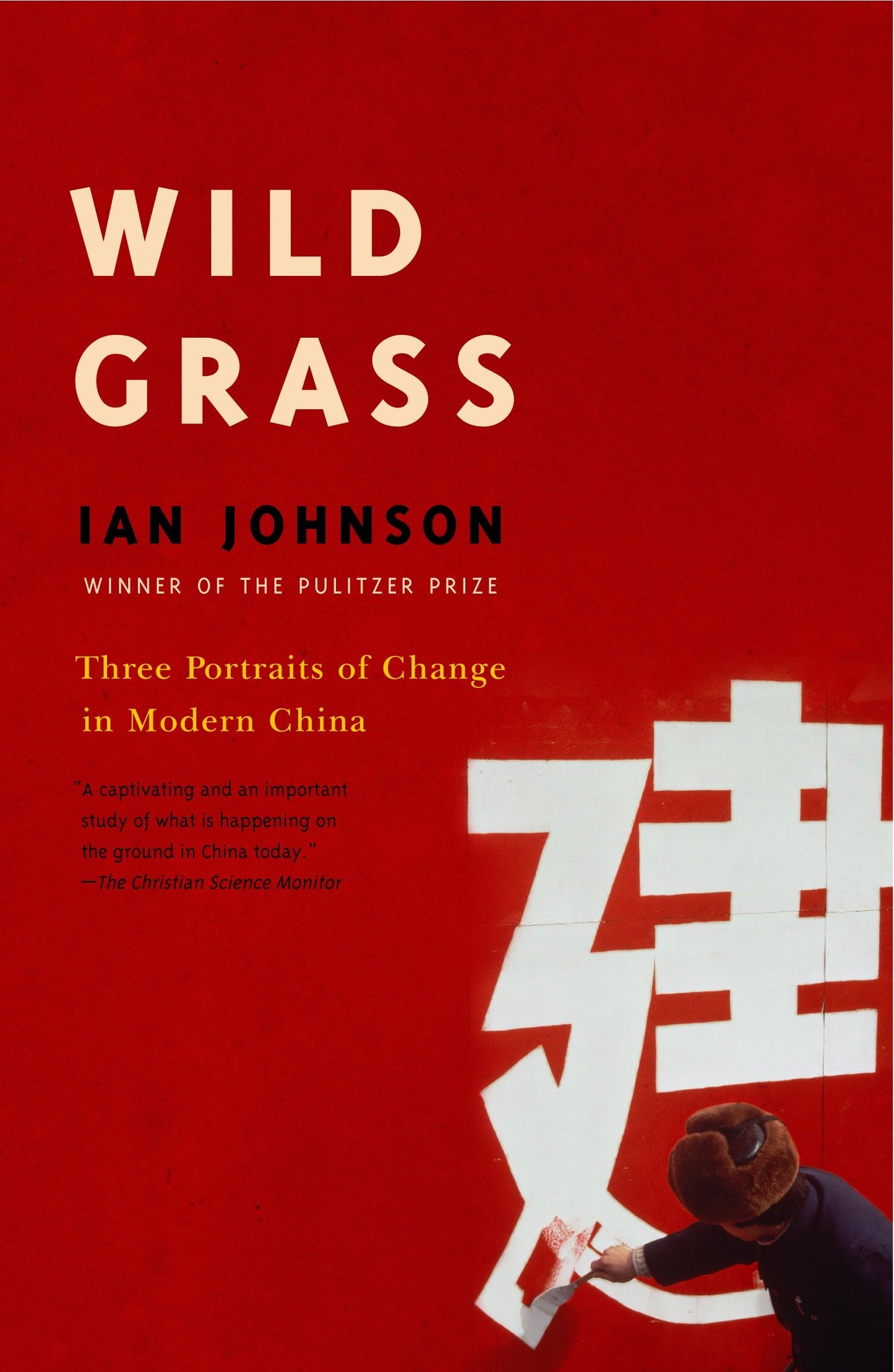Wild Grass - Three Stories of Change in Modern China