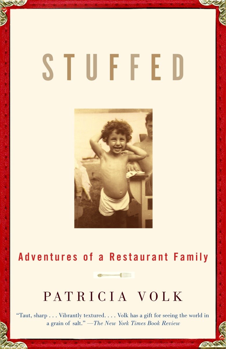 Stuffed - Adventures of a Restaurant Family: A Memoir