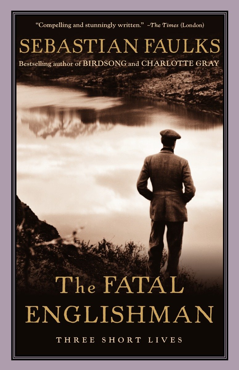 The Fatal Englishman - Three Short Lives