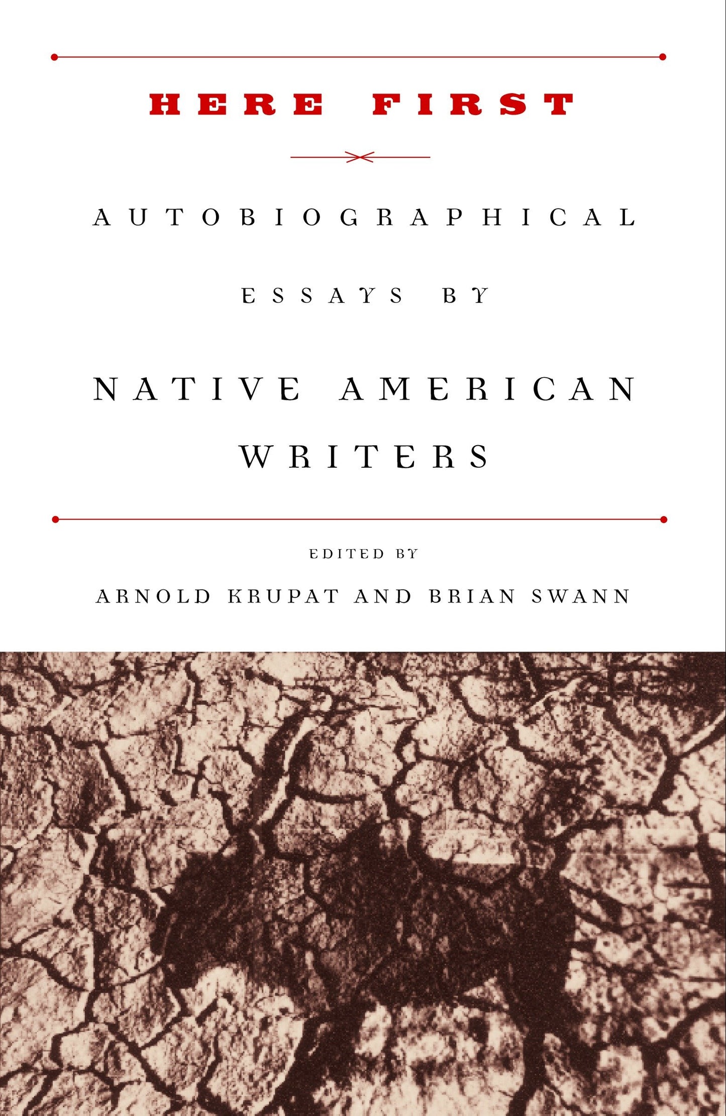 Here First - Autobiographical Essays by Native American Writers