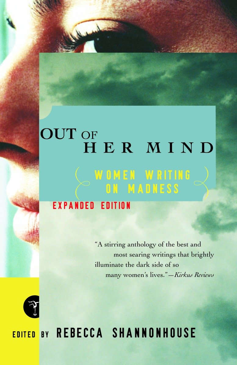 Out of Her Mind - Women Writing on Madness