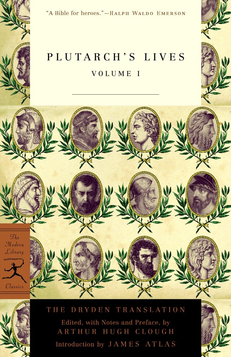 Plutarch's Lives, Volume 1 - The Dryden Translation (Modern Library Classics)