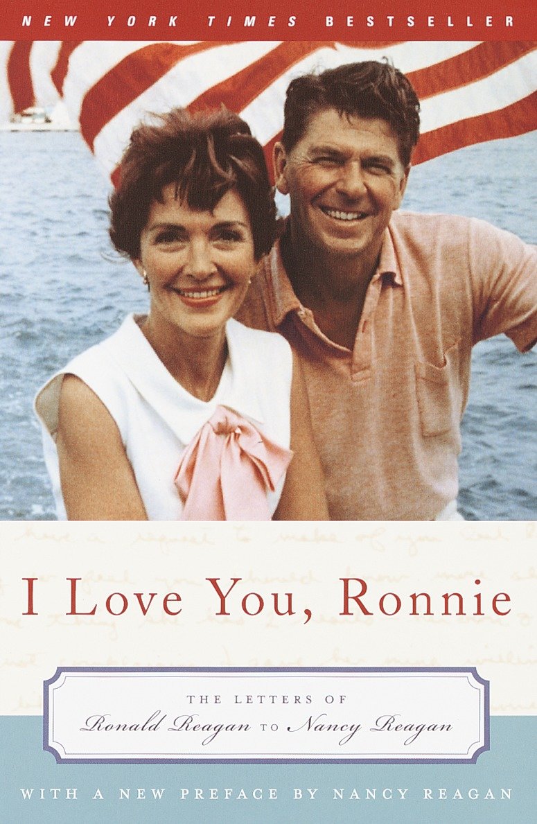 I Love You, Ronnie - The Letters of Ronald Reagan to Nancy Reagan