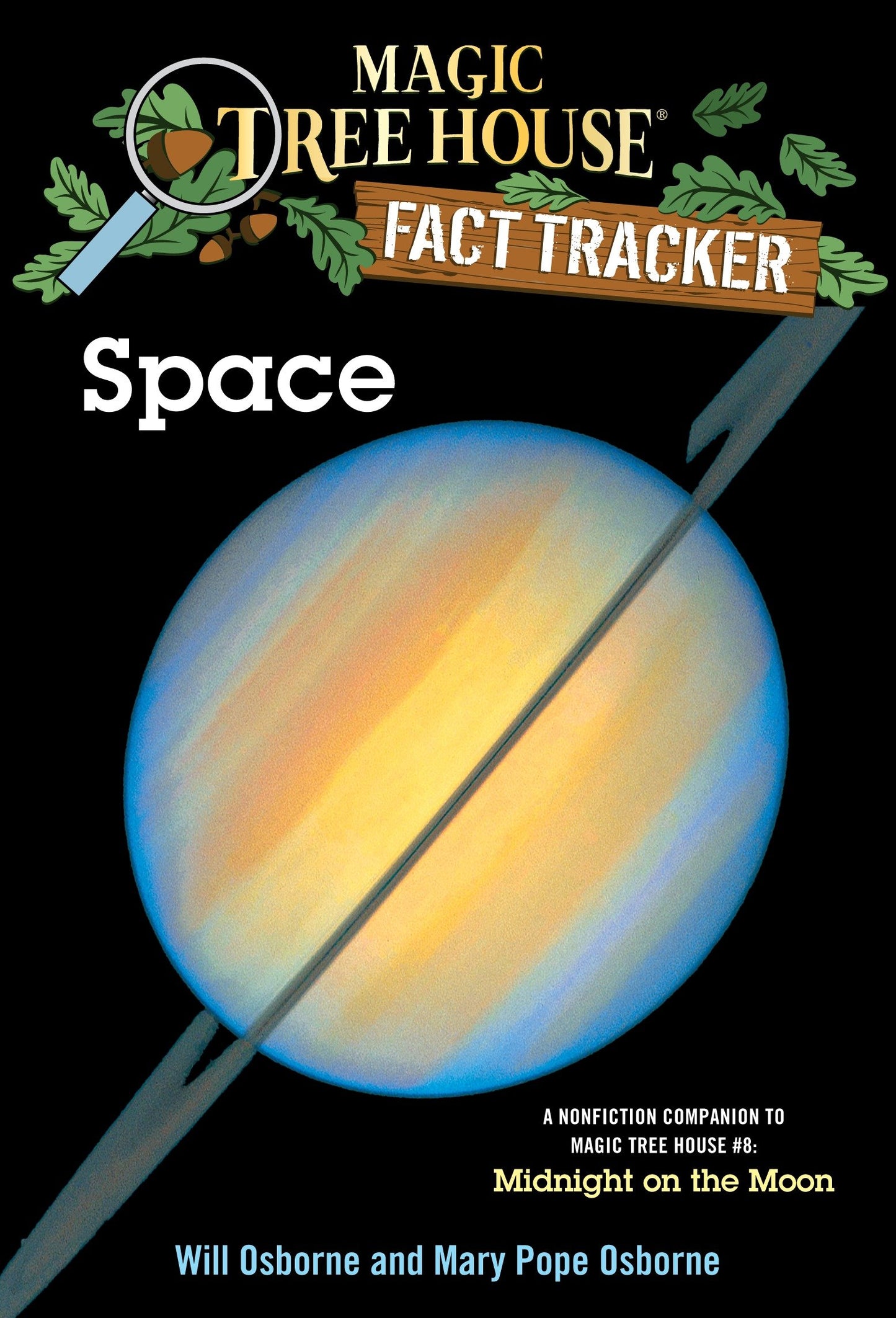 Space - A Nonfiction Companion to Magic Tree House #8: Midnight on the Moon (Magic Tree House Fact Tracker) (Book:6)