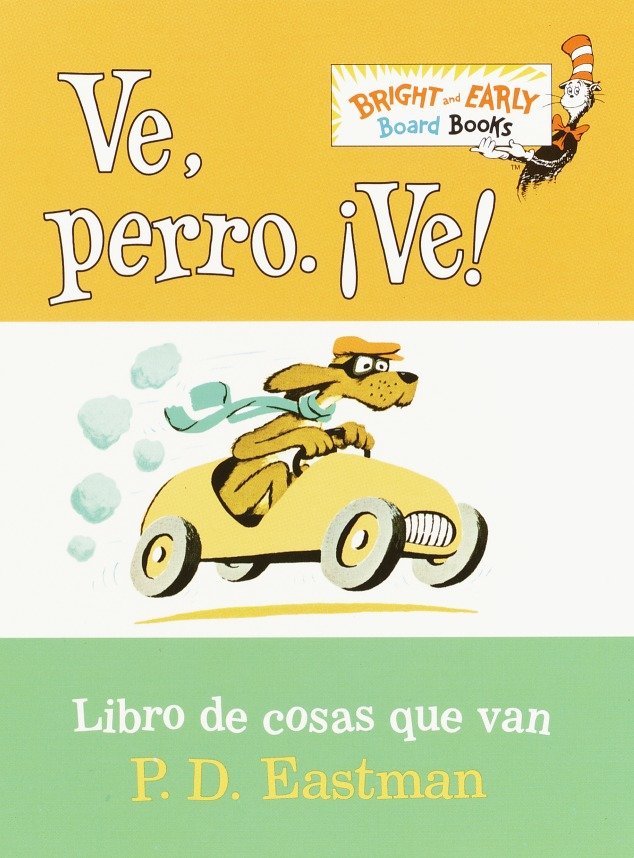 Ve, Perro. Ve! (Go, Dog. Go! Spanish Edition), Go, Dog. Go! (Bright & Early Board Books)