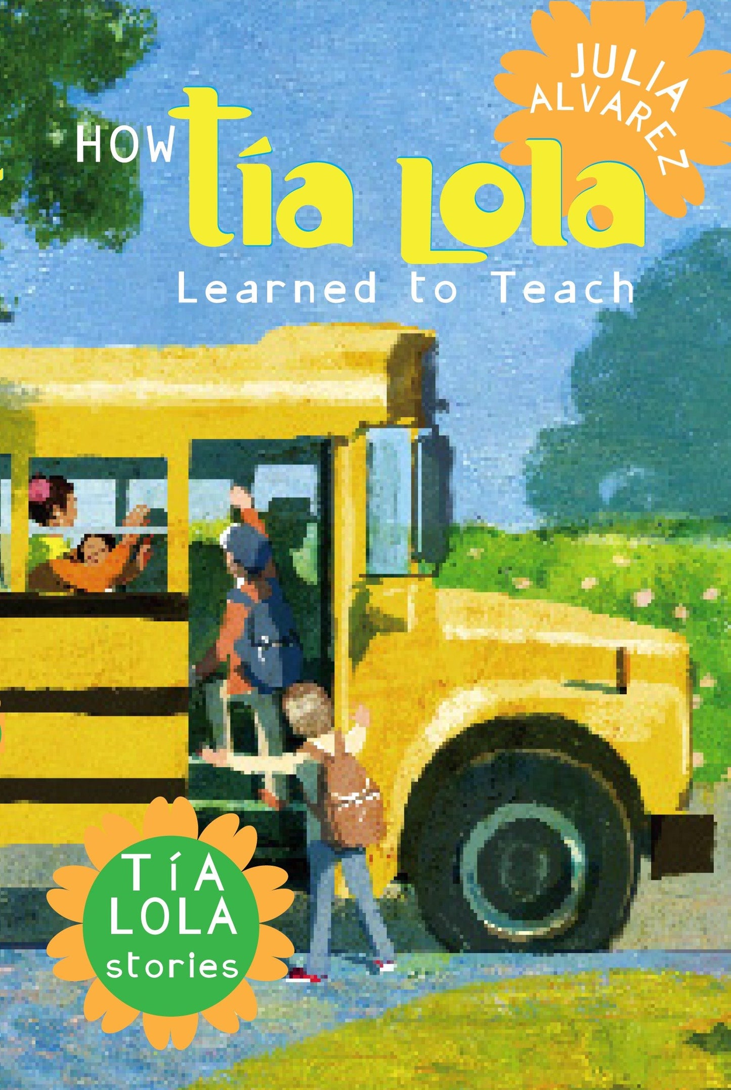How Tia Lola Learned to Teach (The Tia Lola Stories) (Book:2)