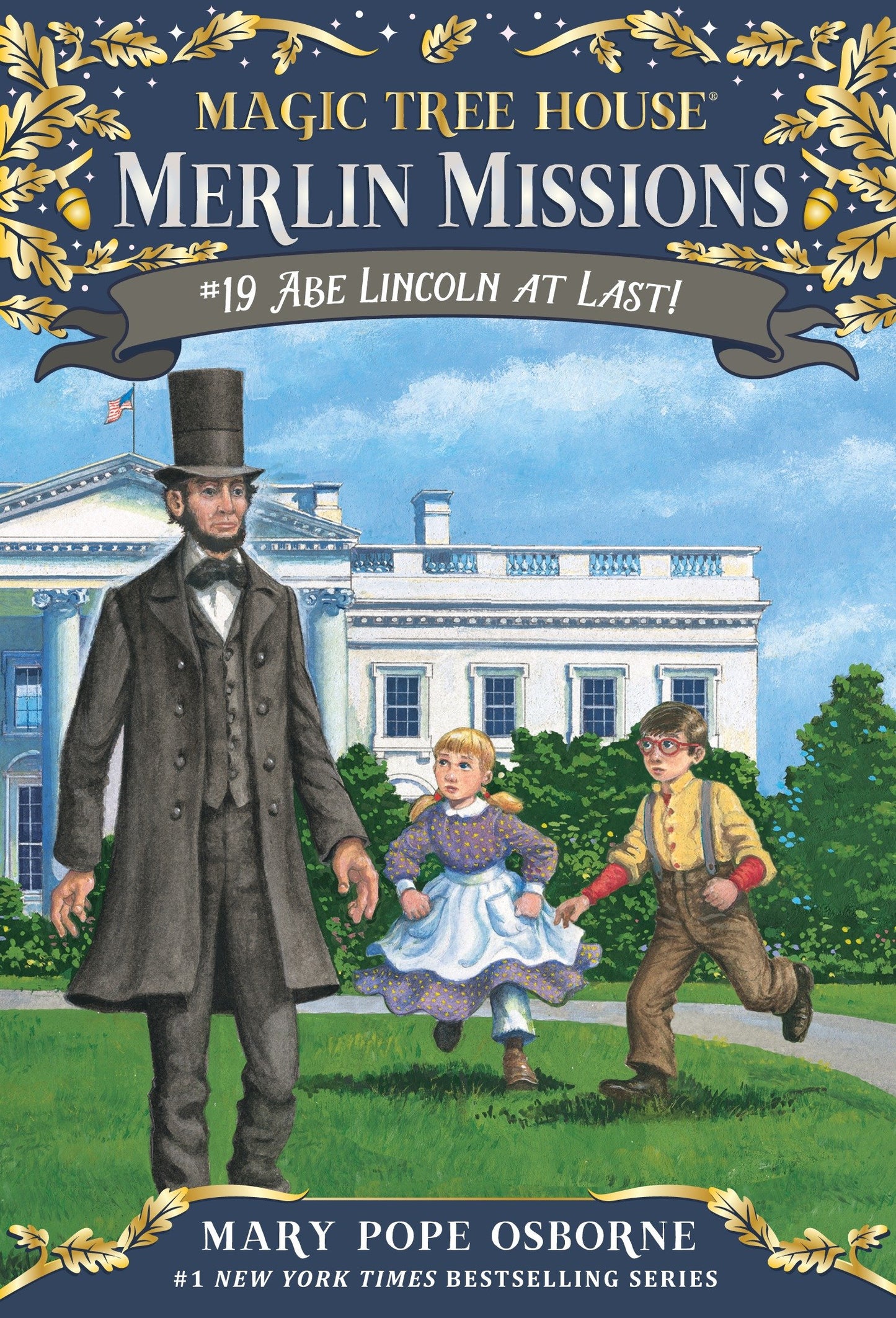 Abe Lincoln at Last! (Magic Tree House Merlin Mission) (Book:19)