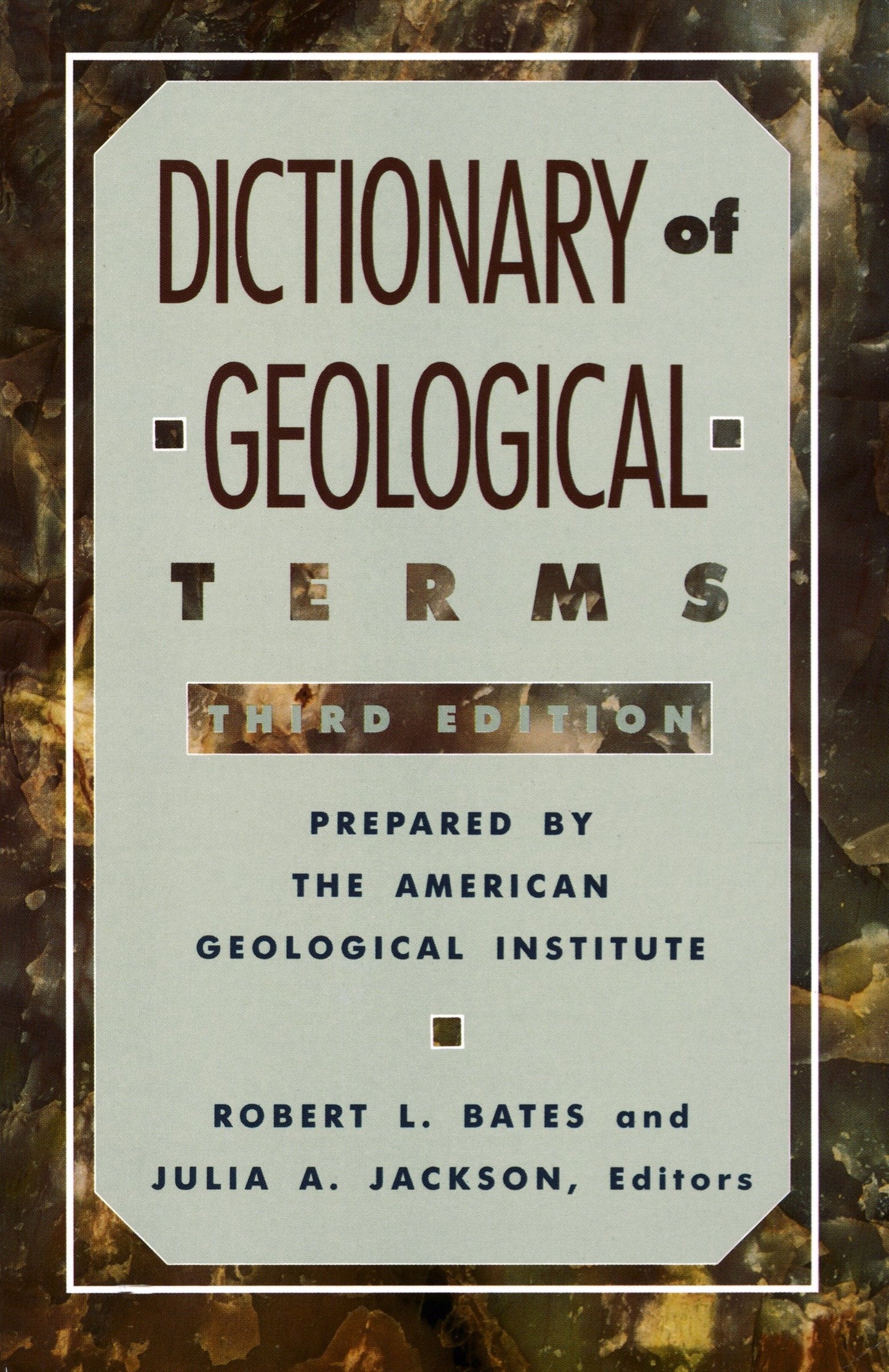 Dictionary of Geological Terms - Third Edition