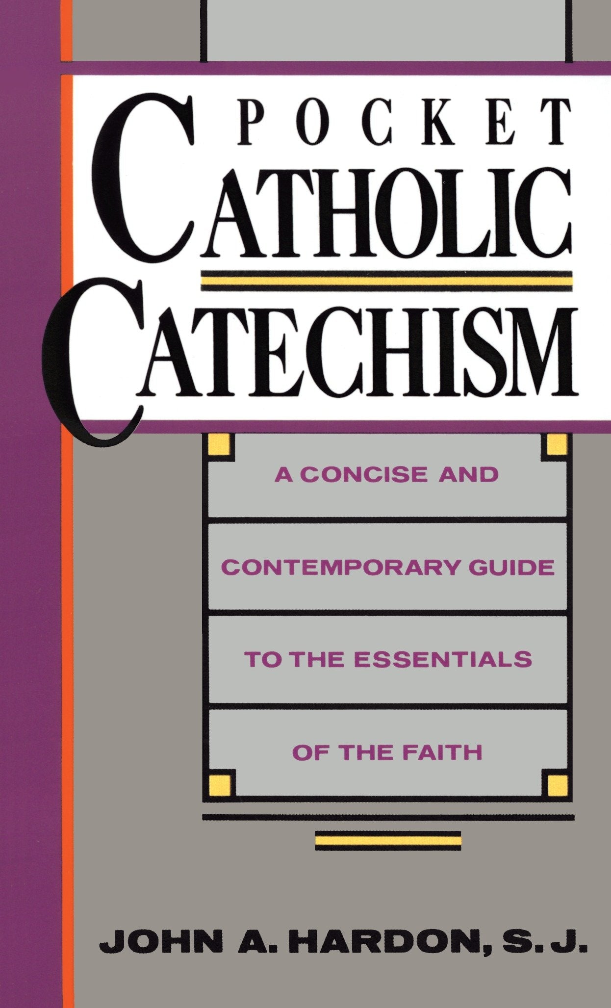 Pocket Catholic Catechism - A Concise and Contemporary Guide to the Essentials of the Faith (Pocket Catholic)