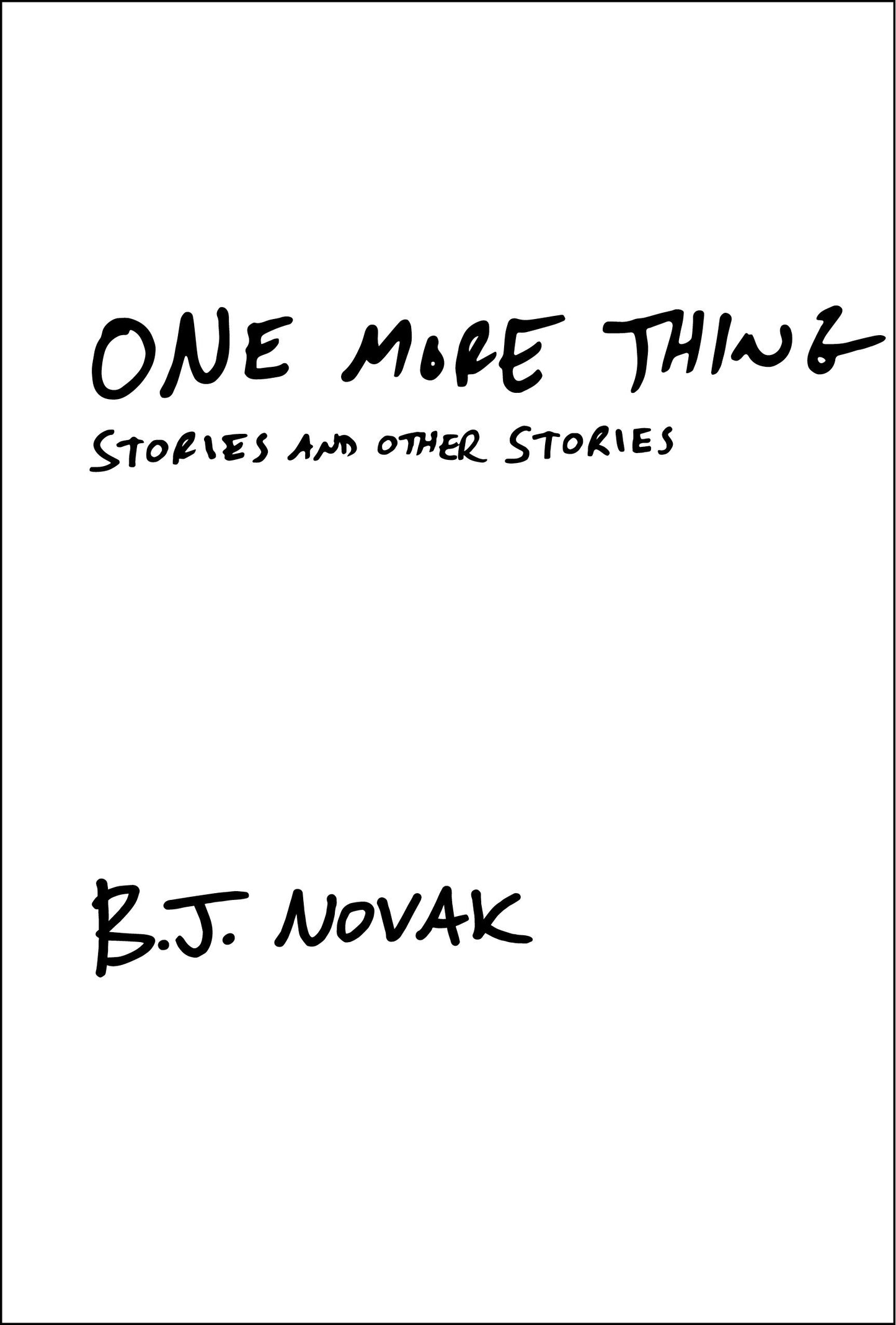One More Thing - Stories and Other Stories