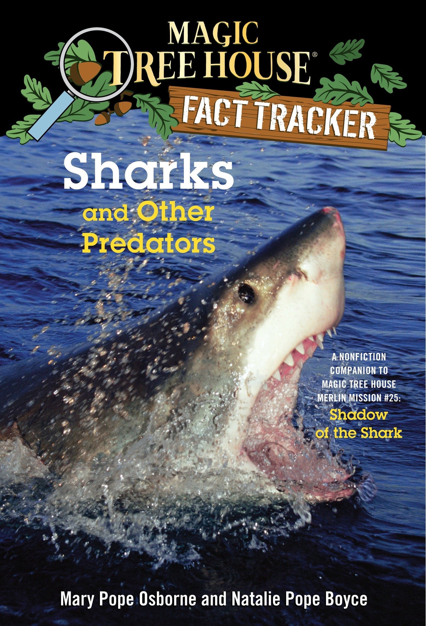 Sharks and Other Predators - A Nonfiction Companion to Magic Tree House Merlin Mission #25: Shadow of the Shark (Magic Tree House Fact Tracker) (Book:32)