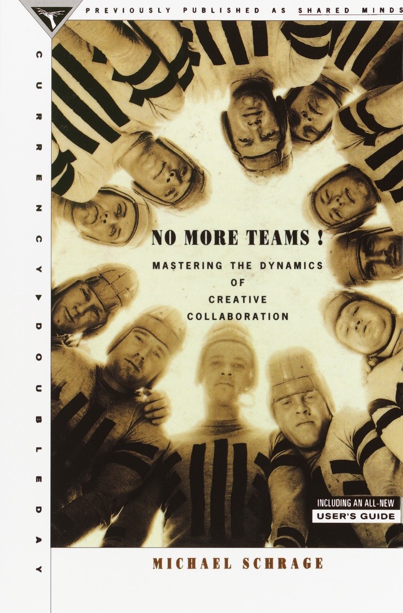 No More Teams - Mastering the Dynamics of Creative Collaboration