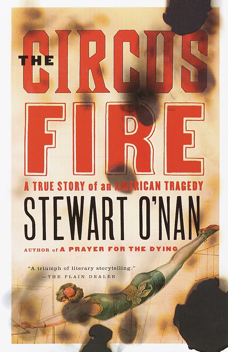 The Circus Fire - A True Story of an American Tragedy