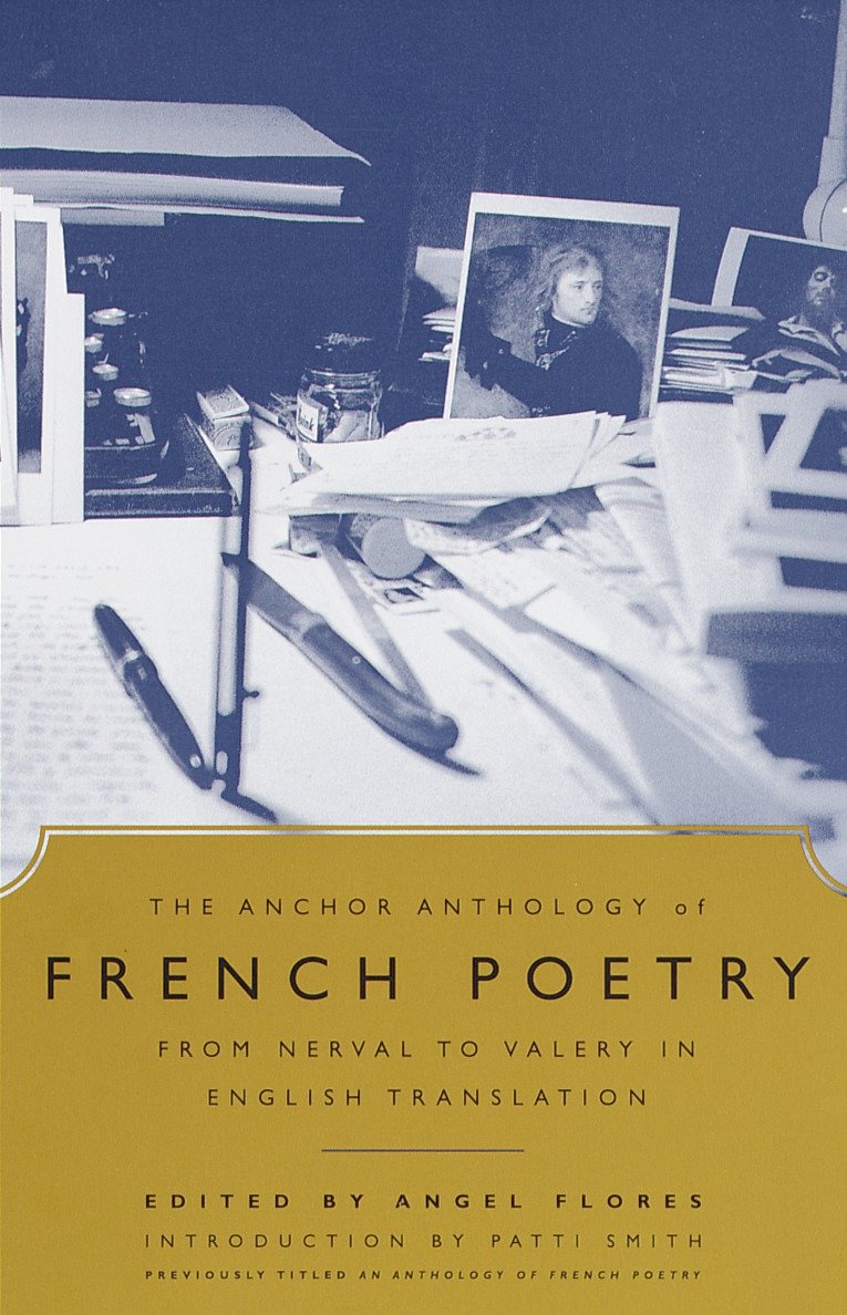 The Anchor Anthology of French Poetry - From Nerval to Valery in English Translation