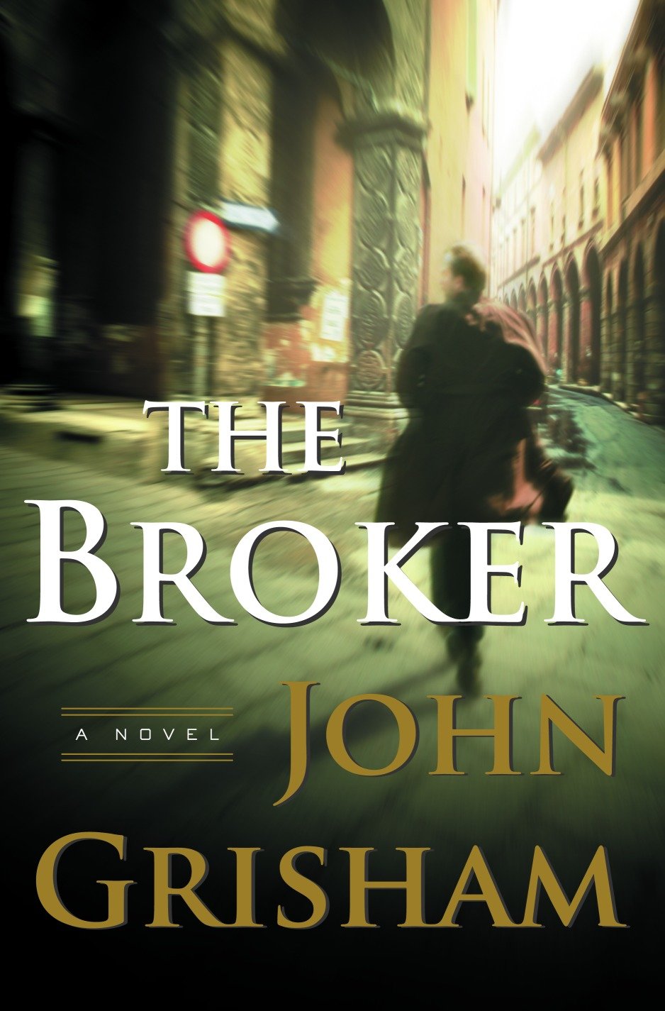 The Broker - A Novel
