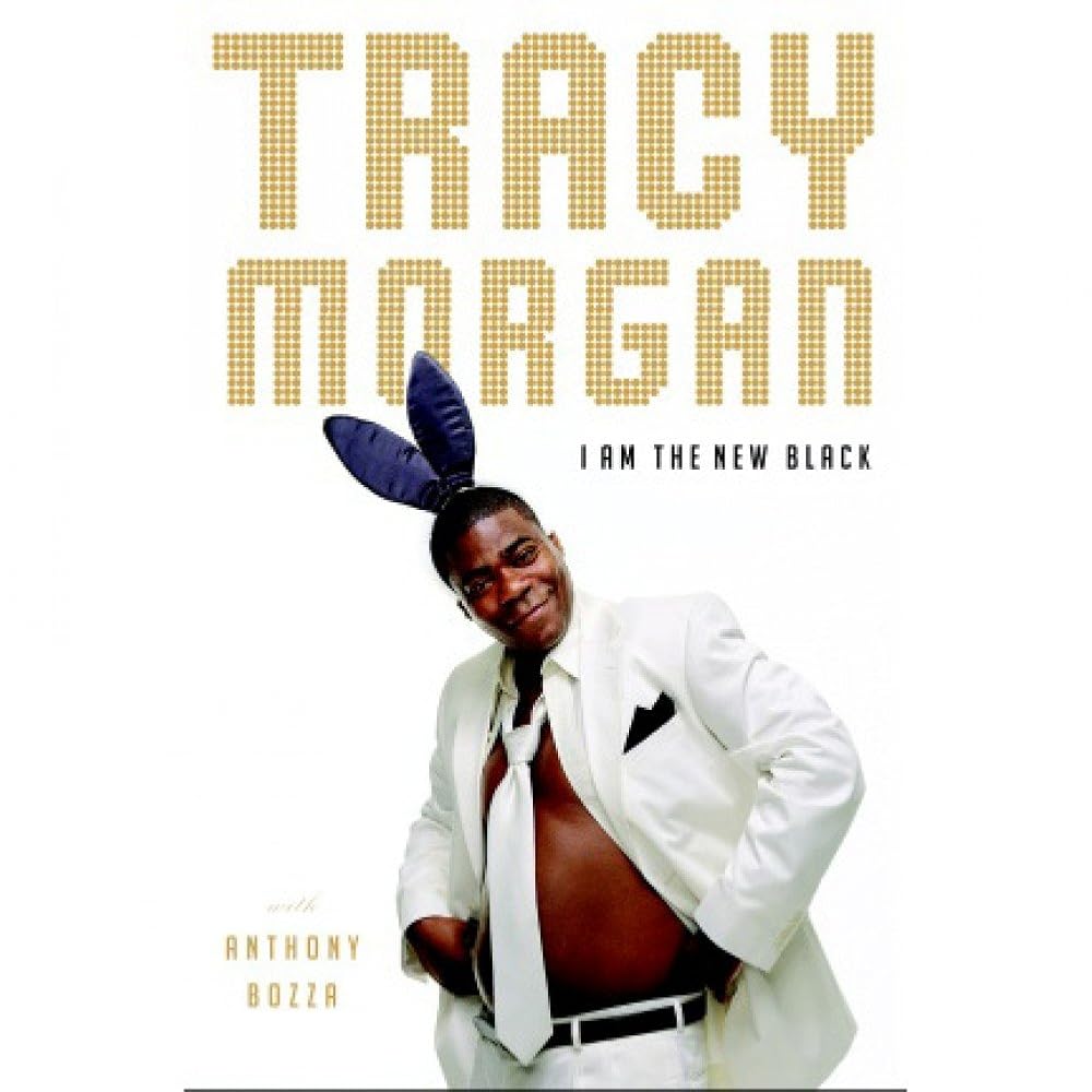 I Am the New Black by Tracy Morgan, Anthony Bozza