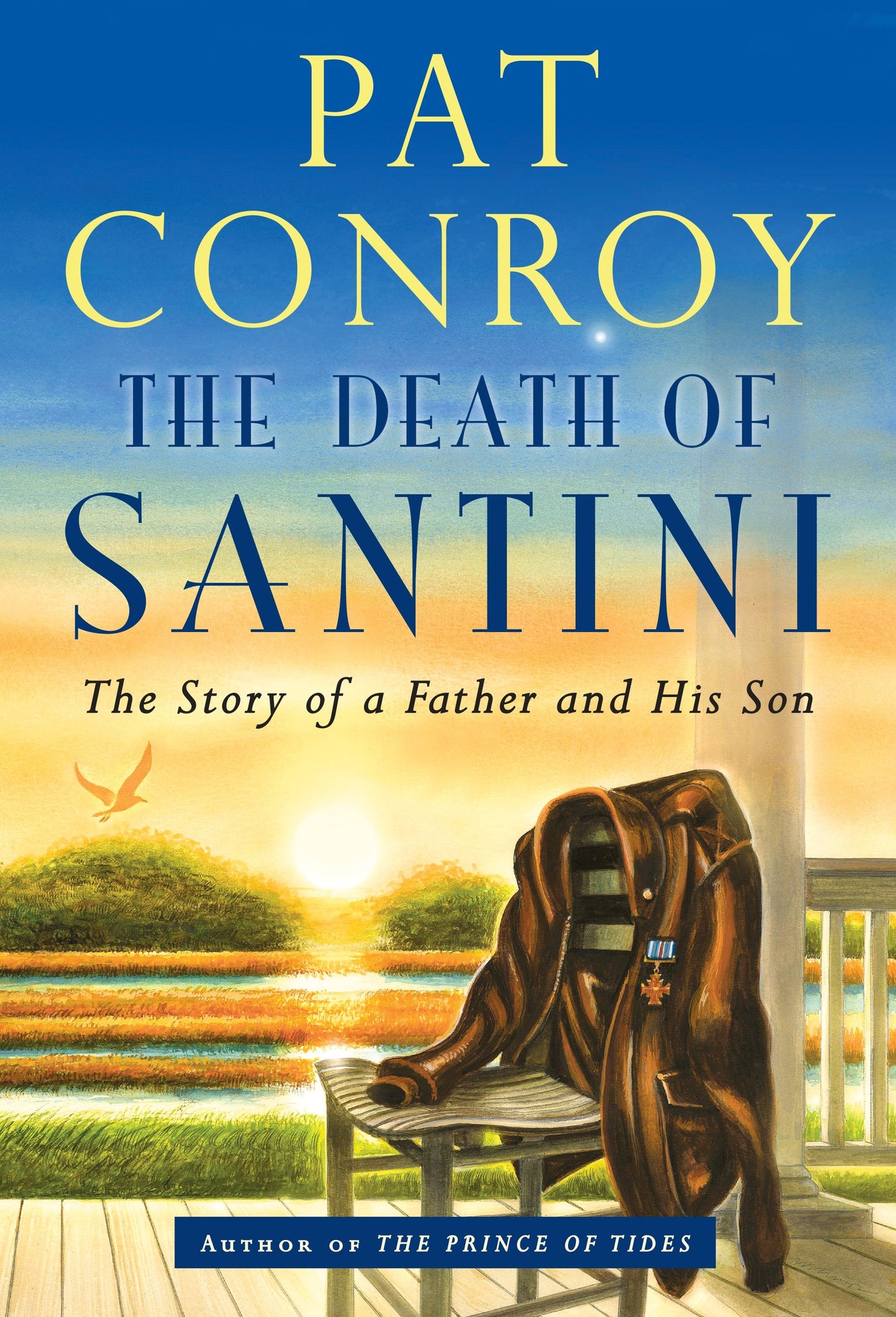 The Death of Santini - The Story of a Father and His Son