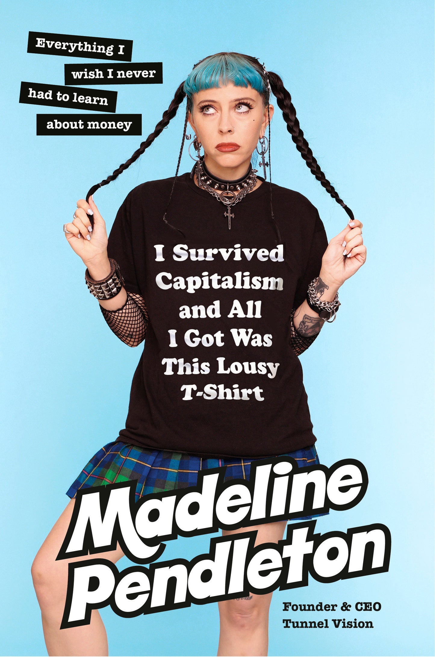 I Survived Capitalism and All I Got Was This Lousy T-Shirt - Everything I Wish I Never Had to Learn About Money