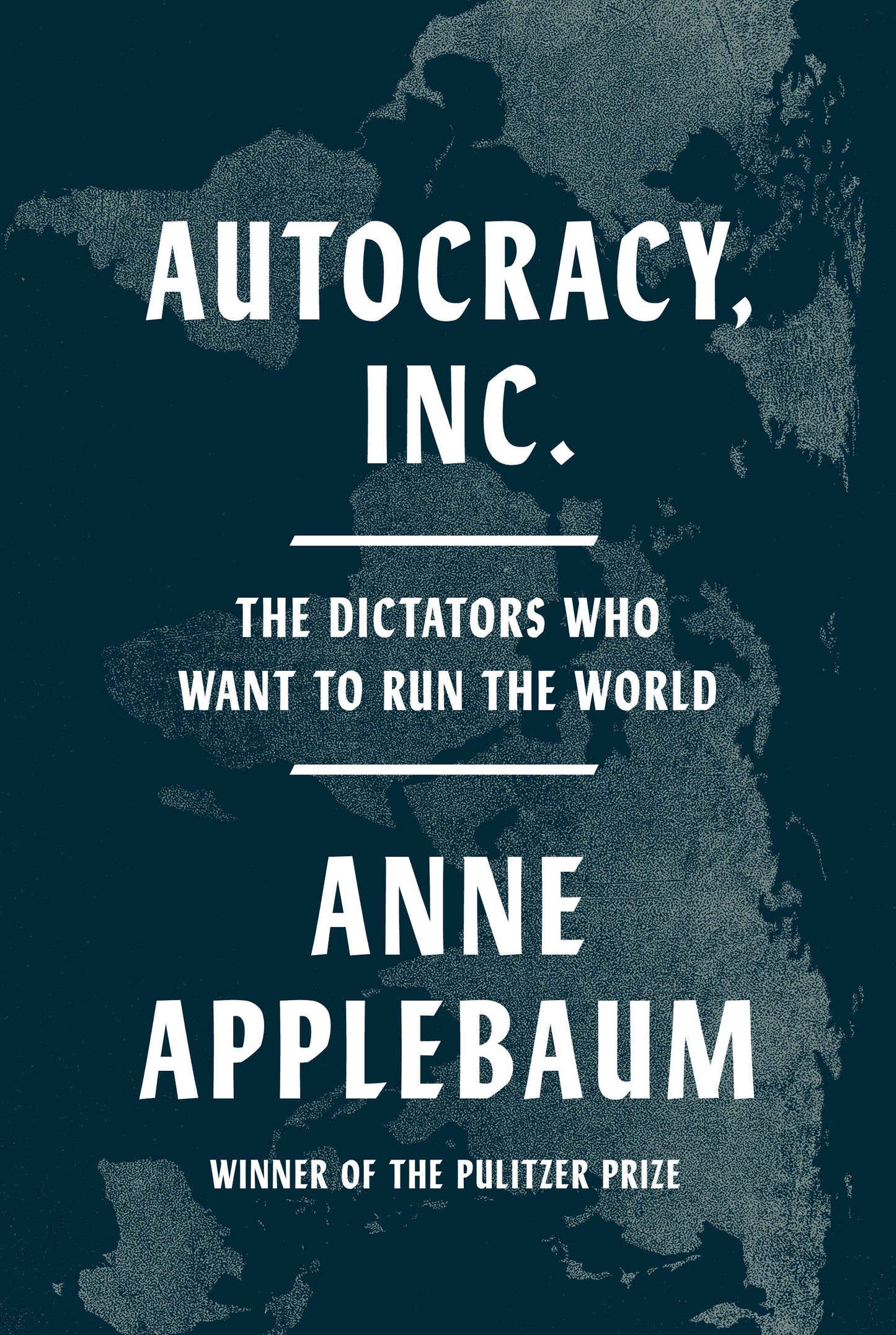 Autocracy, Inc. - The Dictators Who Want to Run the World