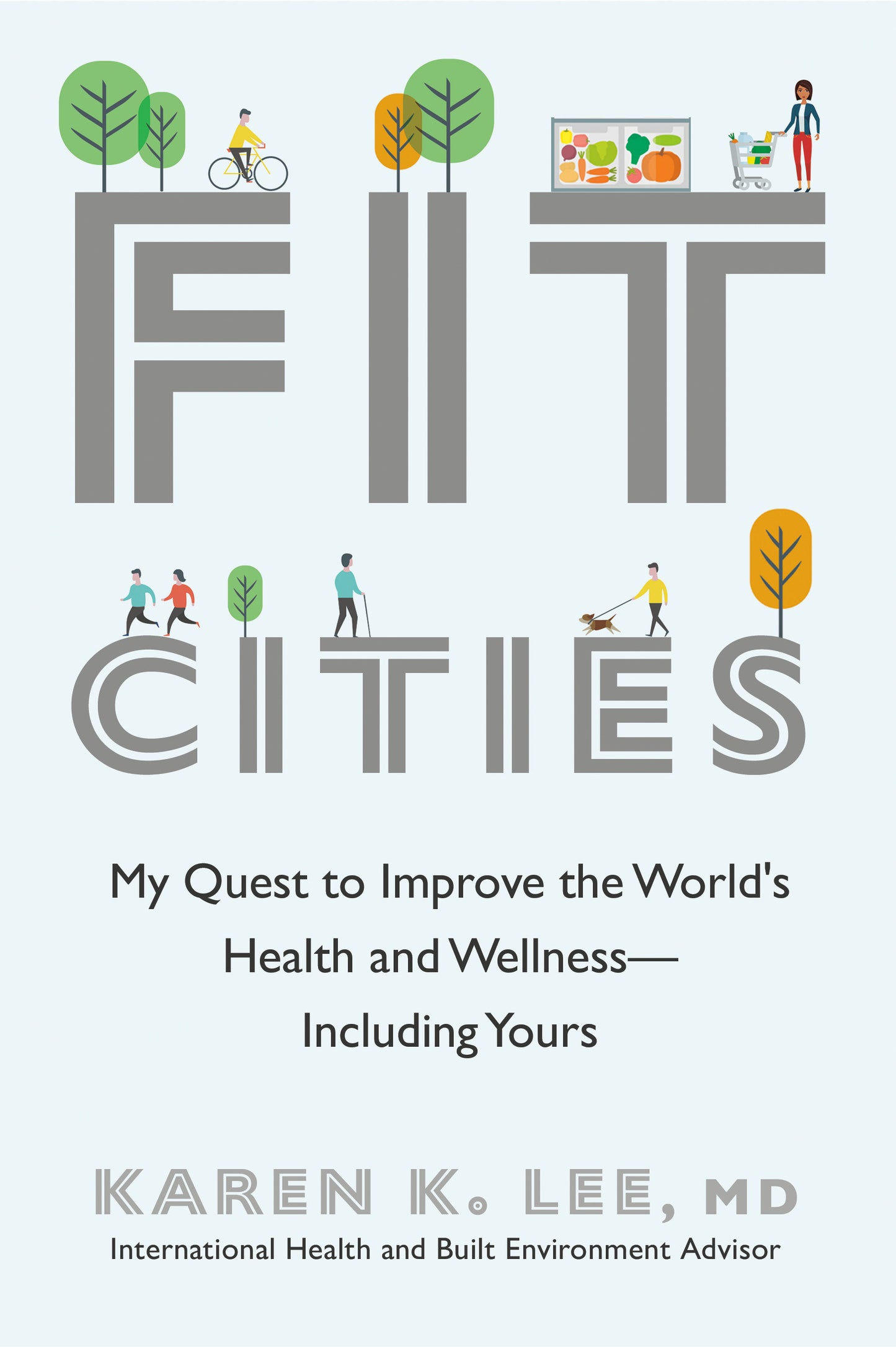 Fit Cities - My Quest to Improve the World's Health and Wellness--Including Yours