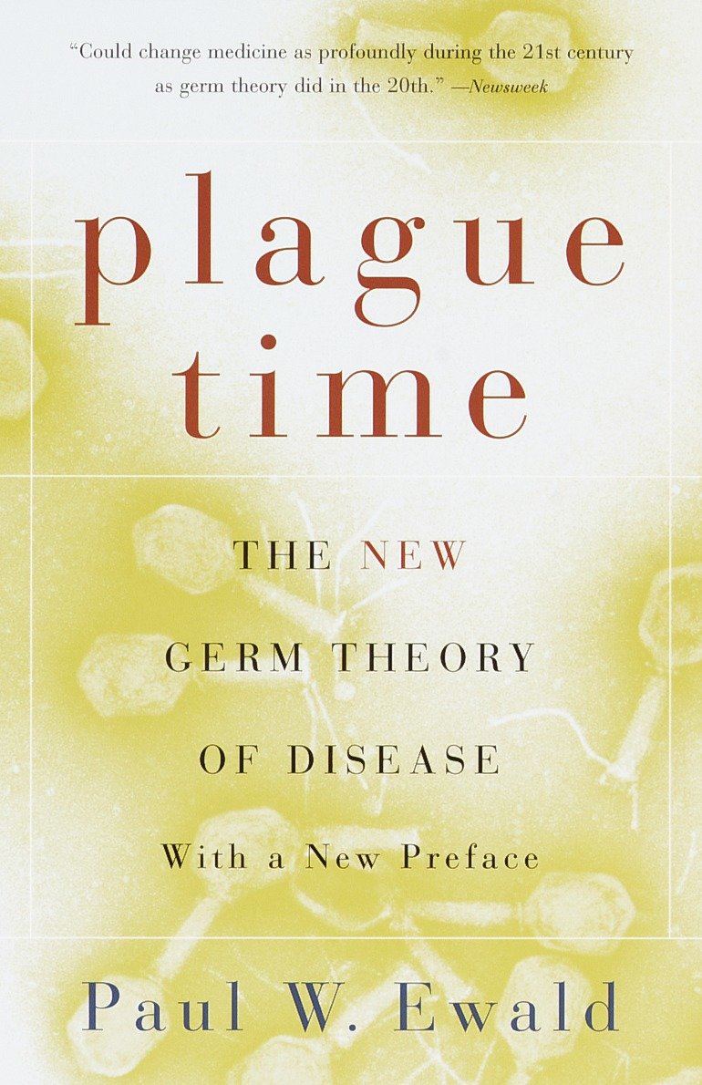 Plague Time - The New Germ Theory of Disease