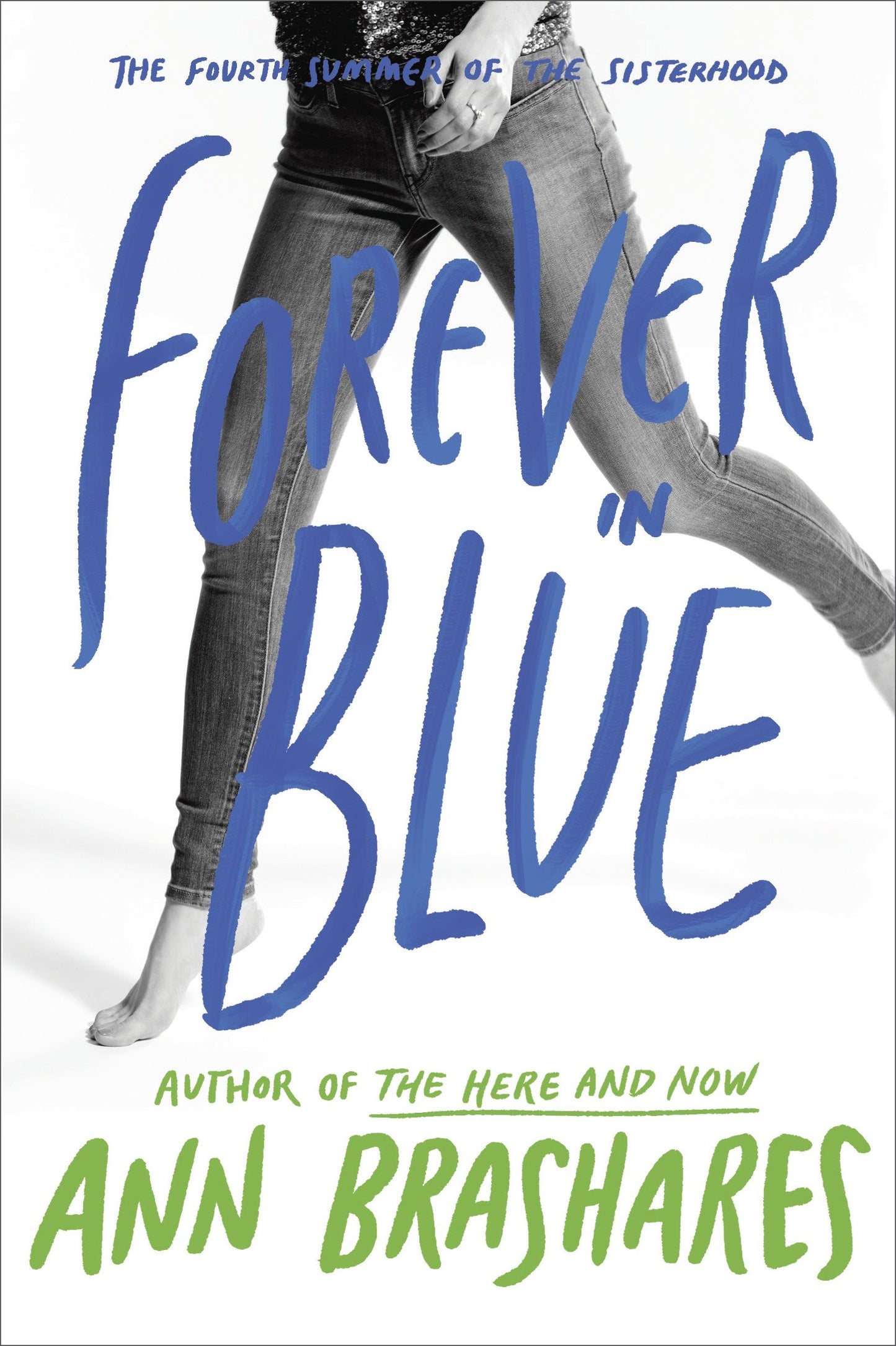 Forever in Blue: The Fourth Summer of the Sisterhood (The Sisterhood of the Traveling Pants) (Book:4)