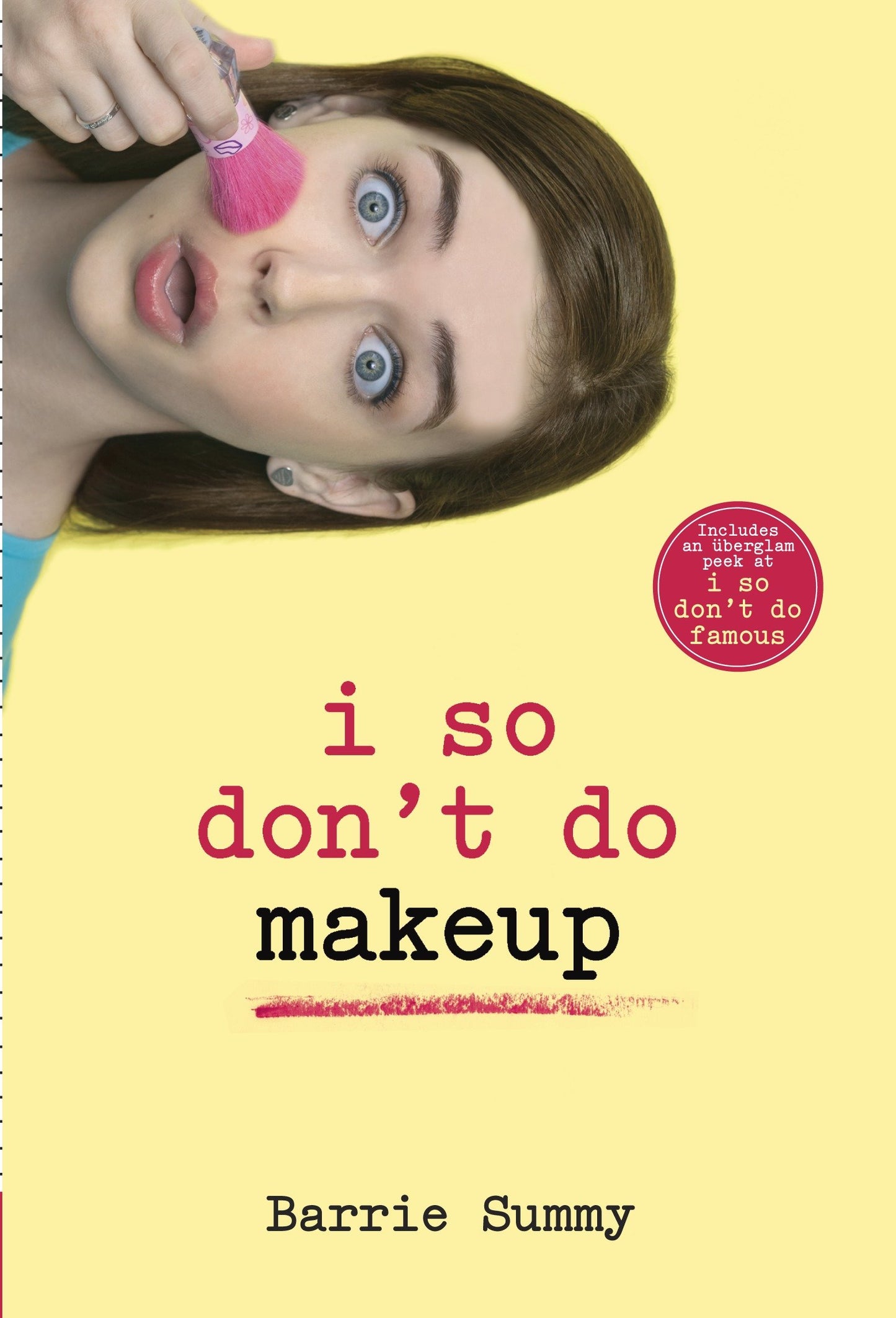 I So Don't Do Makeup (I So Don't Do... Series)