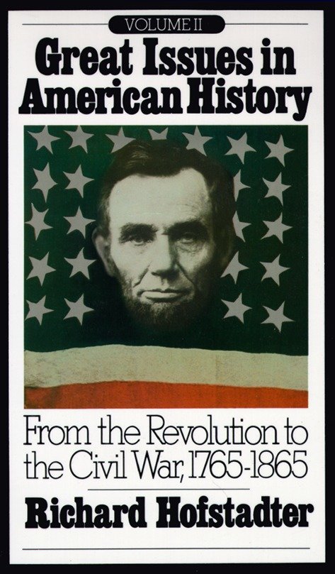 Great Issues in American History, Vol. II - From the Revolution to the Civil War, 1765-1865 (Great Issues in American History) (Book:2)