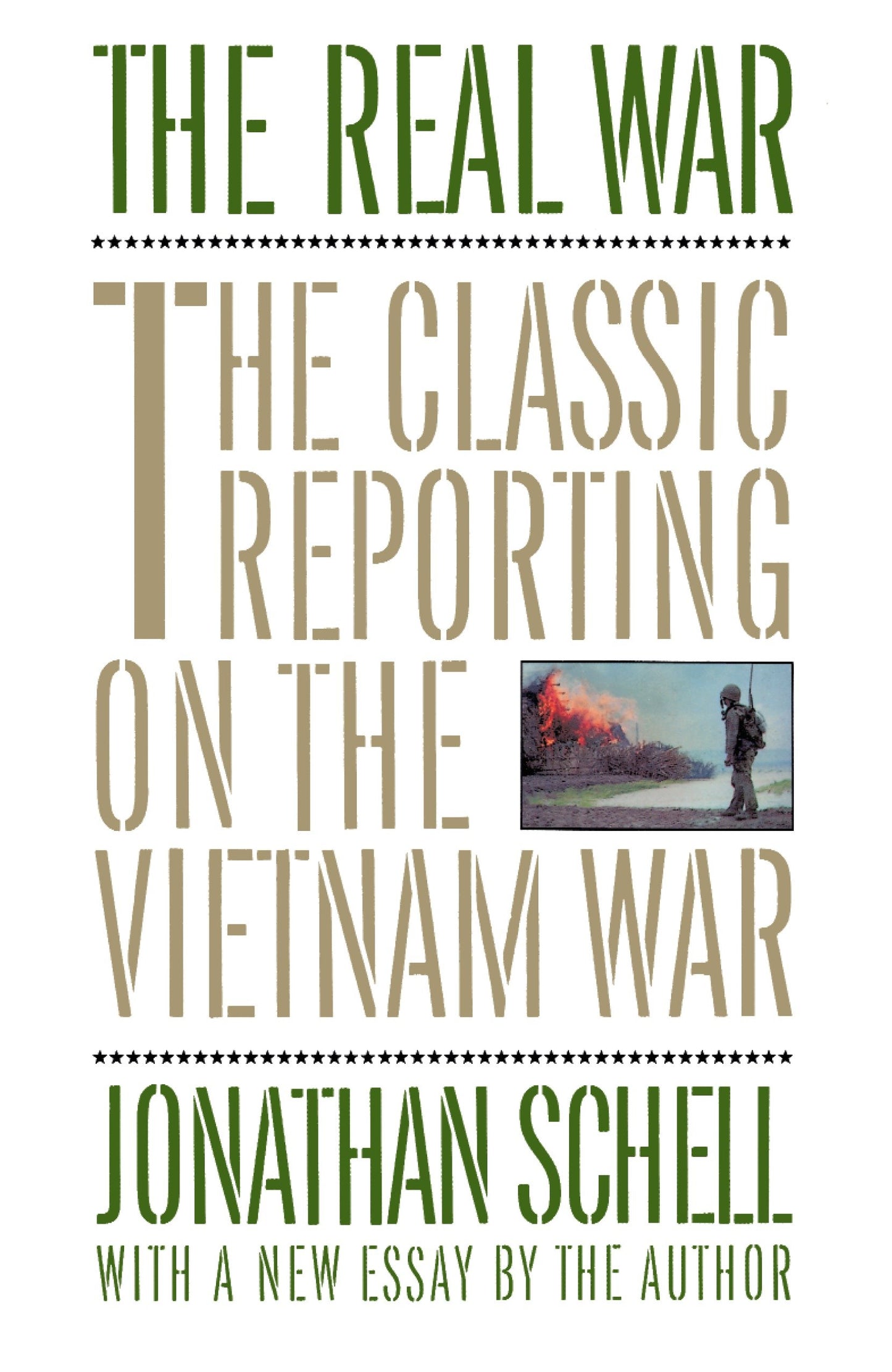 The Real War - The Classic Reporting on the Vietnam War