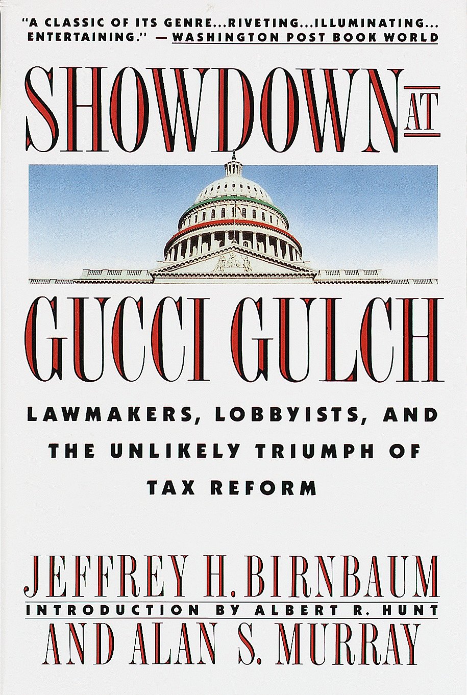 Showdown at Gucci Gulch - Lawmakers, Lobbyists, and the Unlikely Triumph of Tax Reform