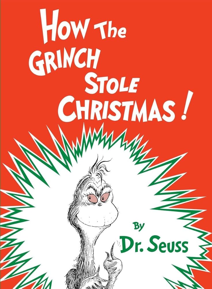 How the Grinch Stole Christmas! (Classic Seuss) by Dr. Seuss