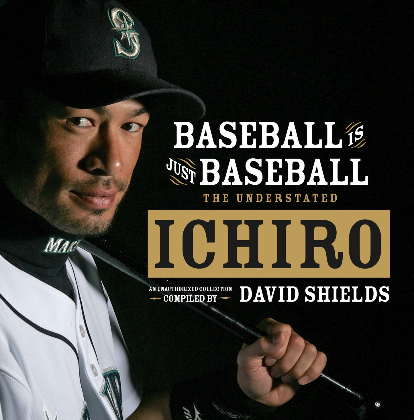 Baseball Is Just Baseball - The Understated Ichiro