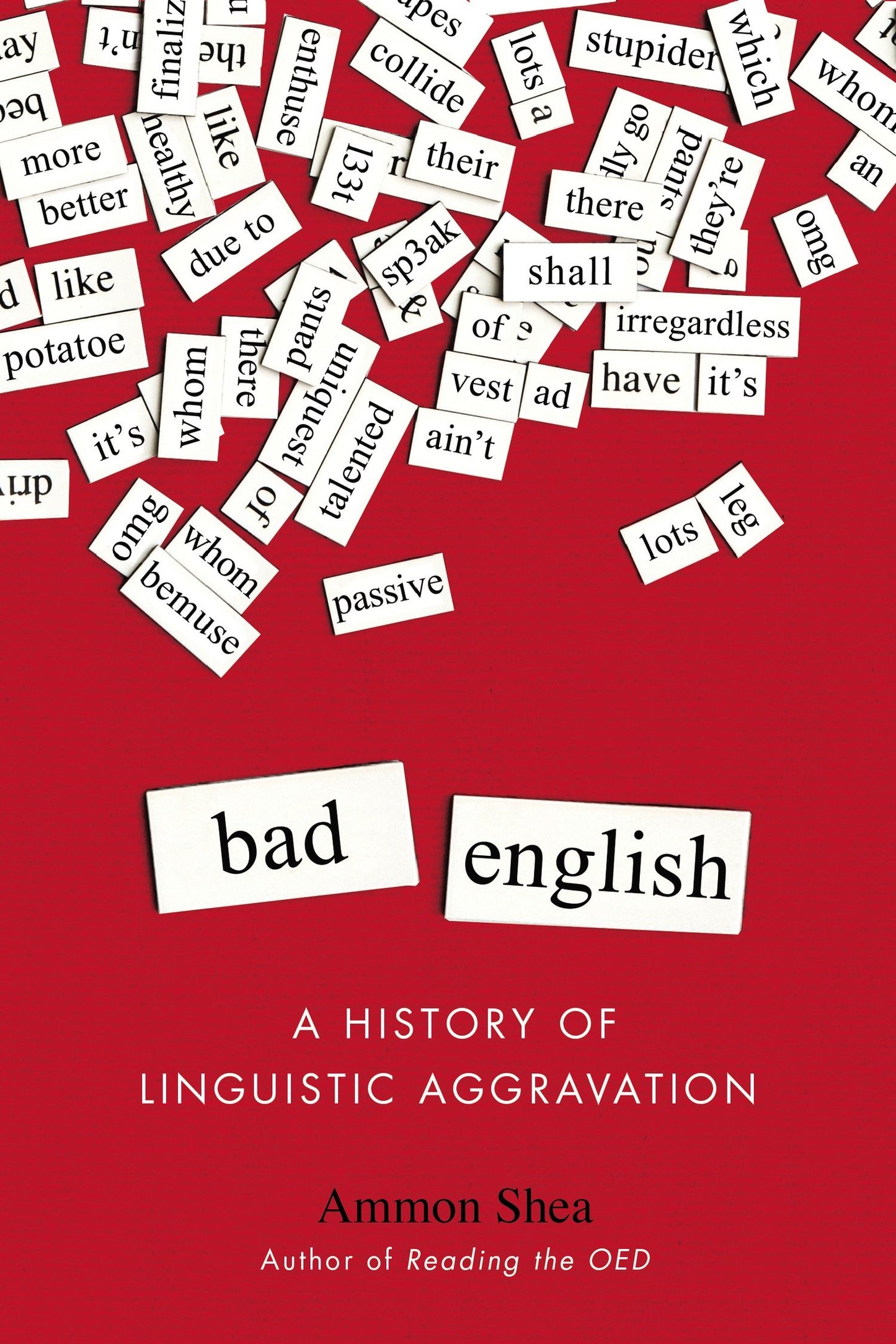 Bad English - A History of Linguistic Aggravation