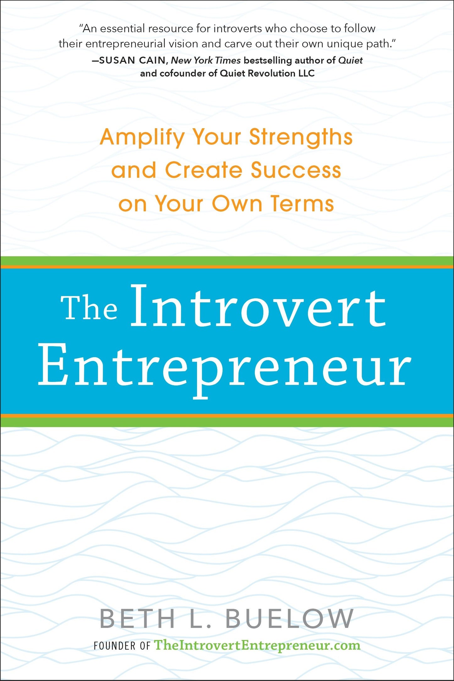 The Introvert Entrepreneur - Amplify Your Strengths and Create Success on Your Own Terms