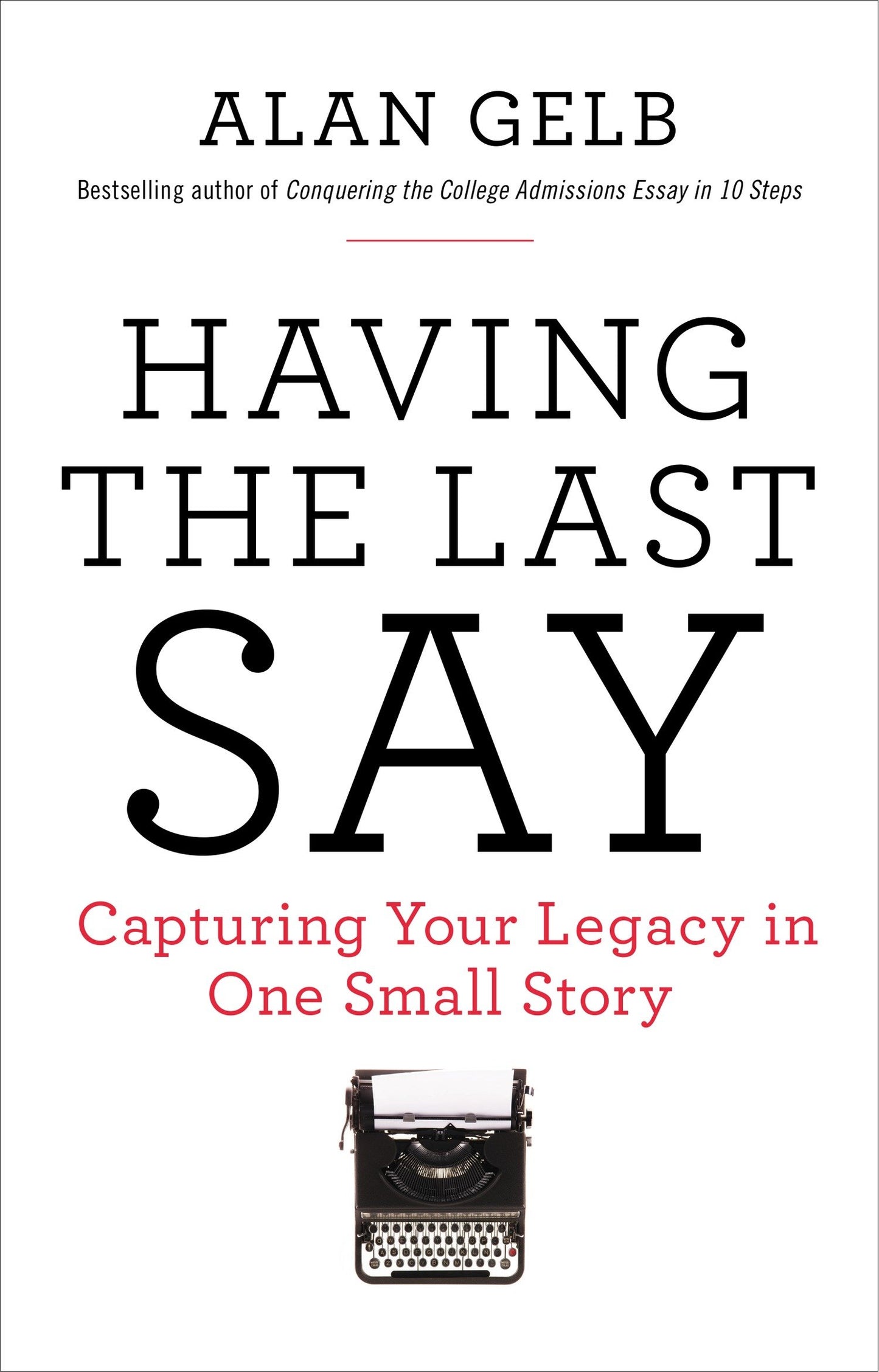 Having the Last Say - Capturing Your Legacy in One Small Story