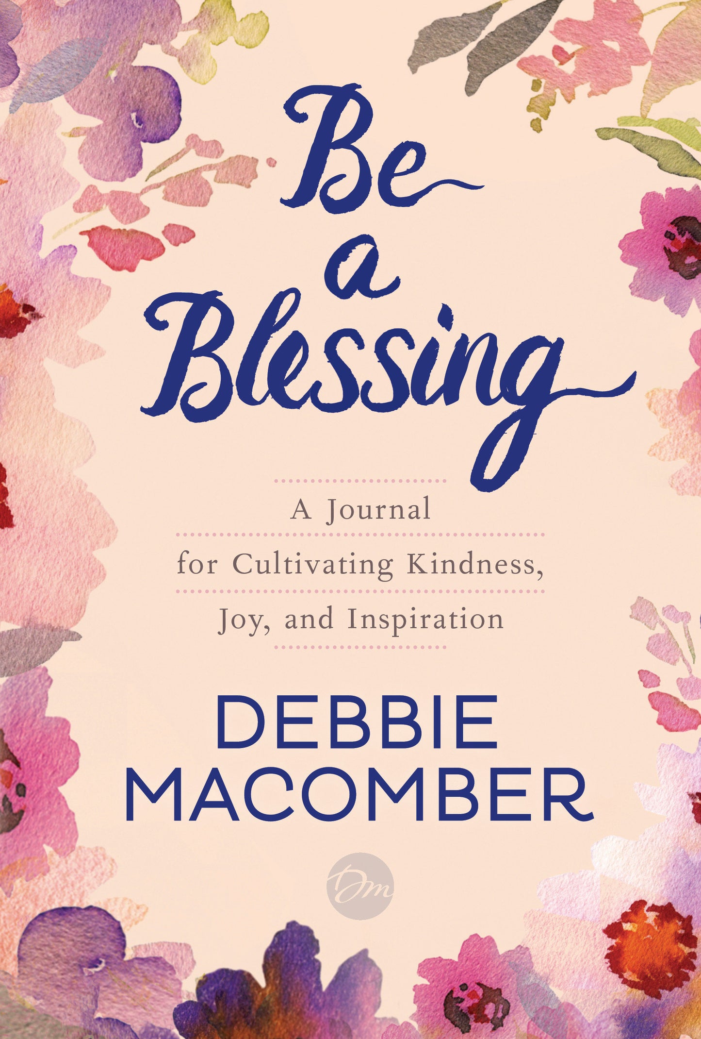 Be a Blessing - A Journal for Cultivating Kindness, Joy, and Inspiration