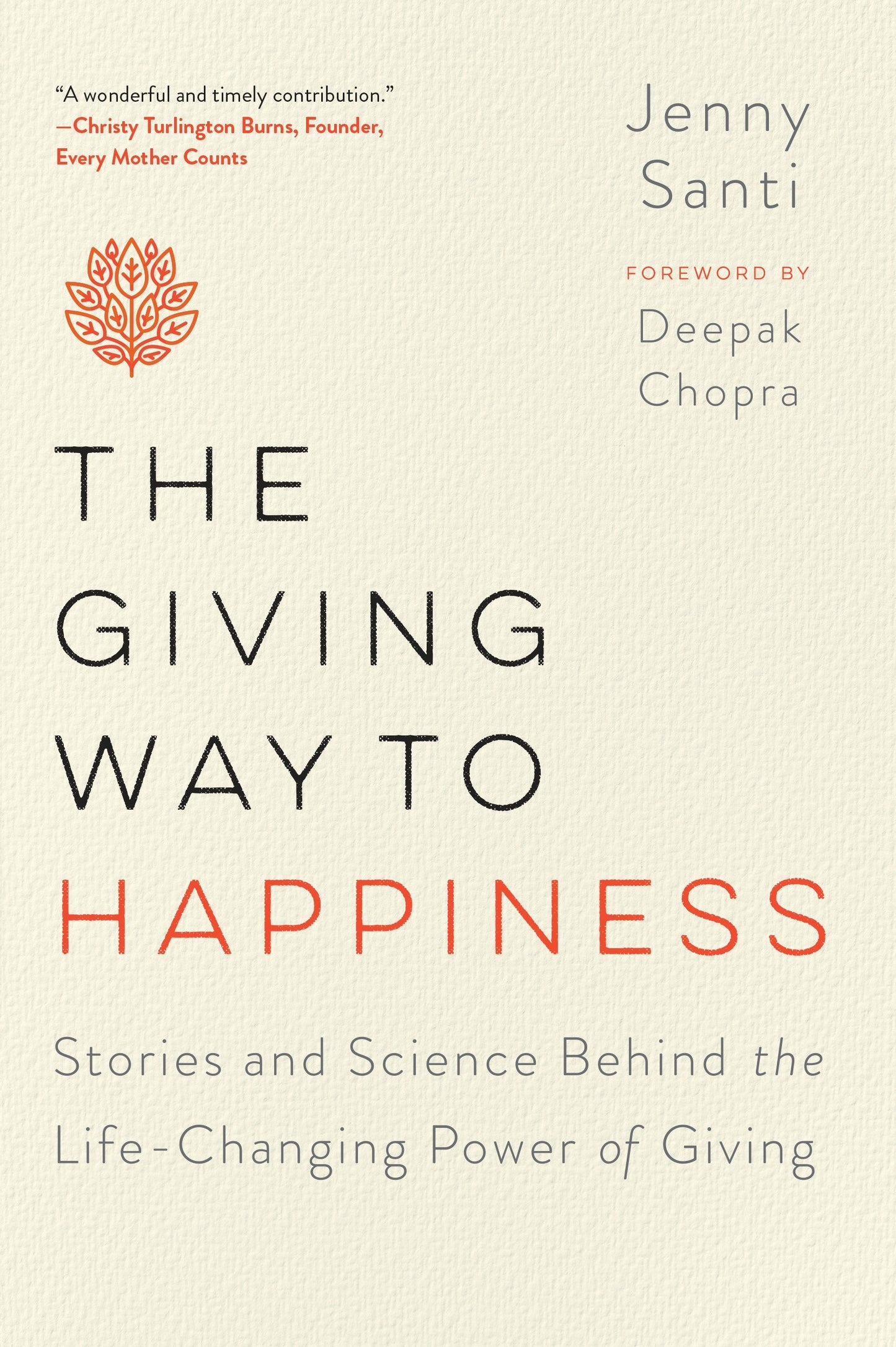 The Giving Way to Happiness - Stories and Science Behind the Life-Changing Power of Giving